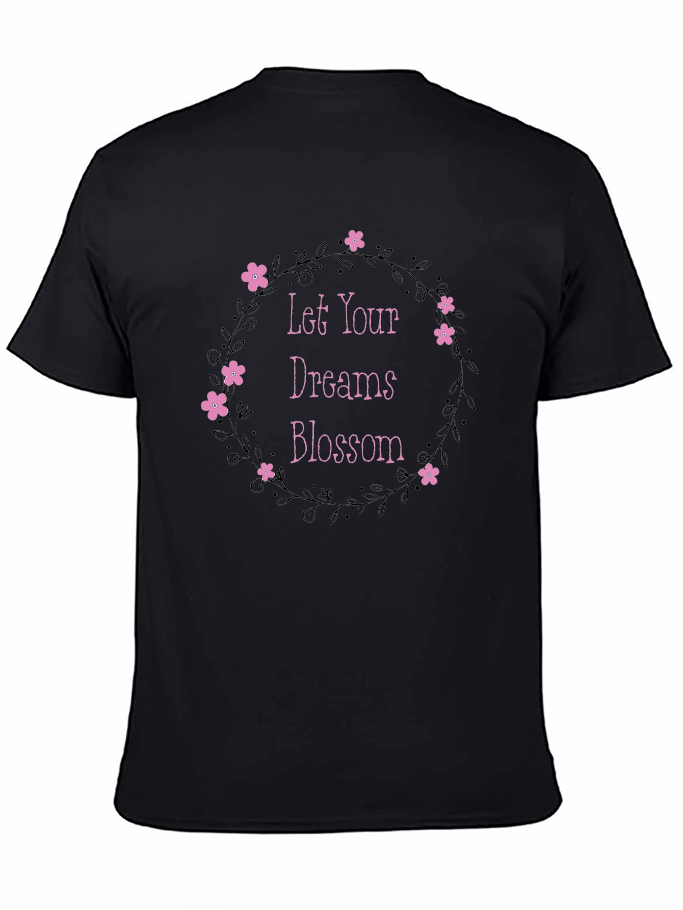Black Let Your Dreams Blossom Tee - Stylish Floral Design view 4