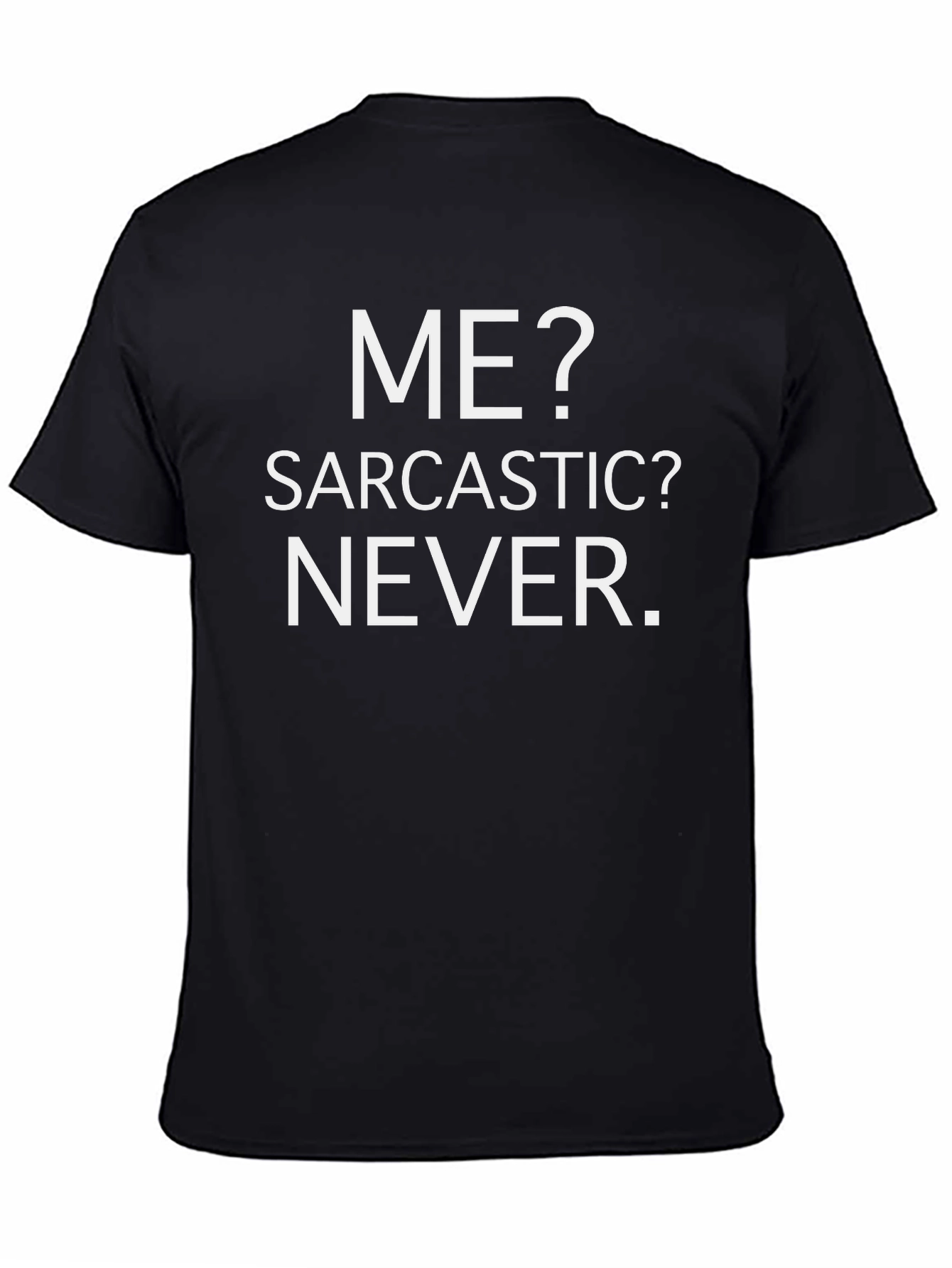Black Funny Sarcastic Humor Graphic Tee - Never view 4