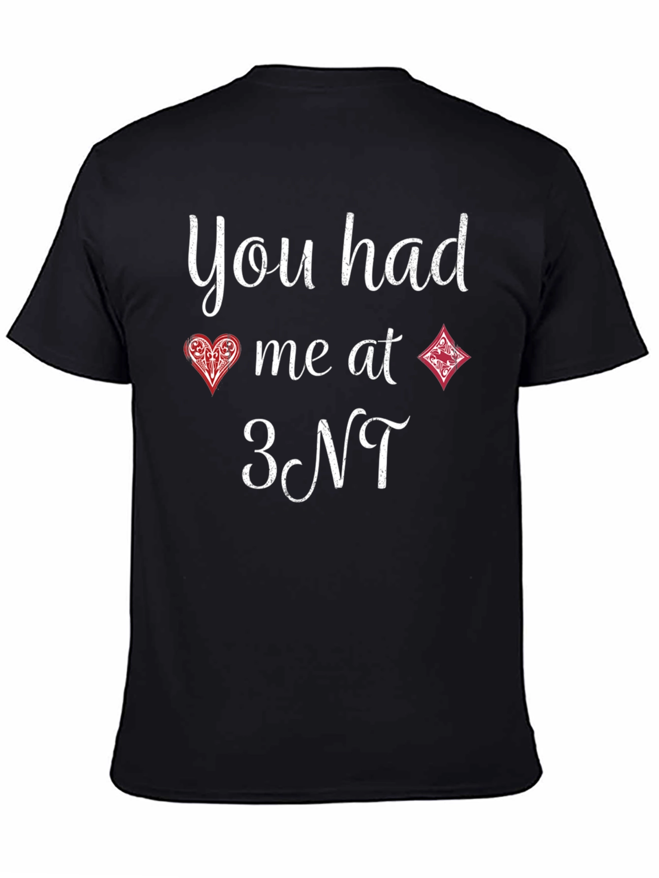 Black You Had Me At 3NT T-Shirt view 4