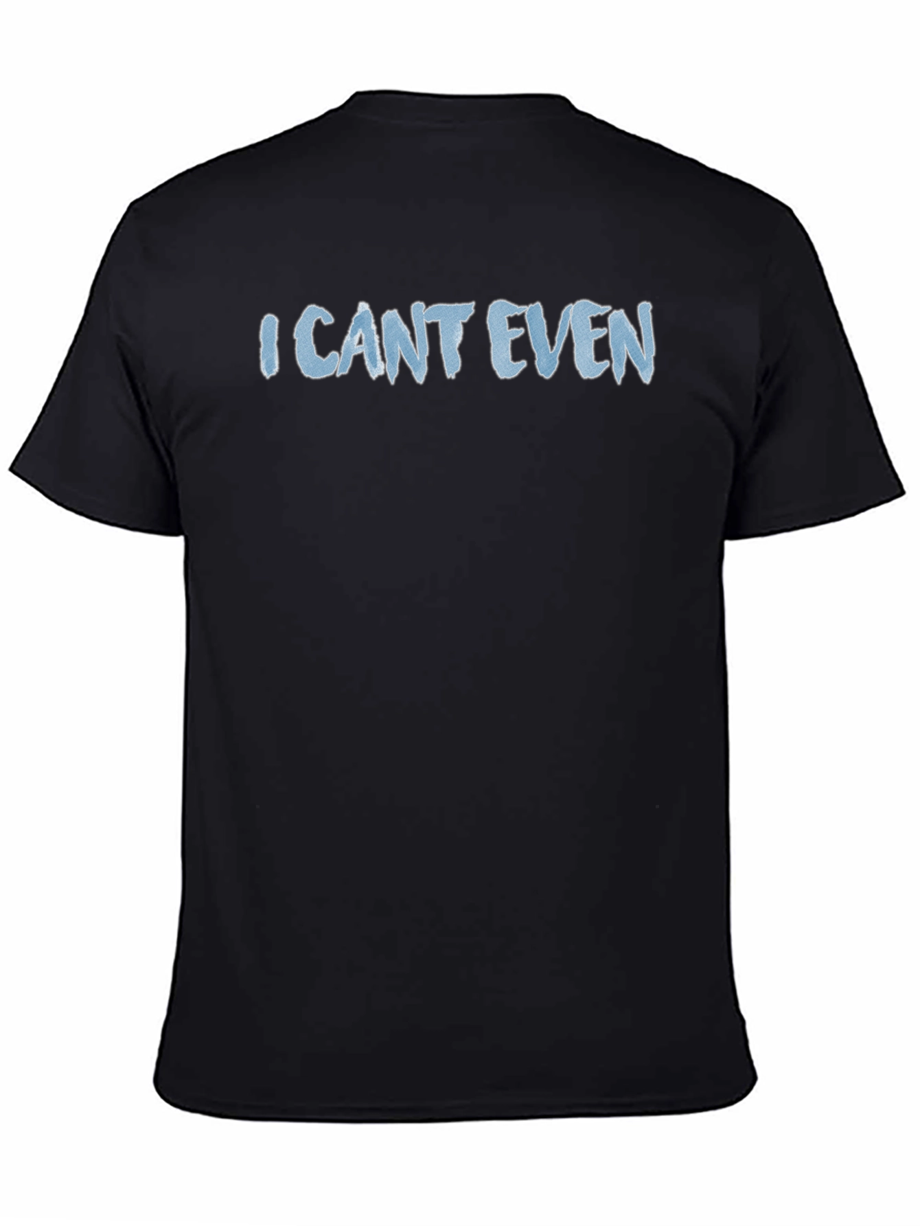 Black I Can't Even Graphic Tee - Soft Black T-Shirt view 4