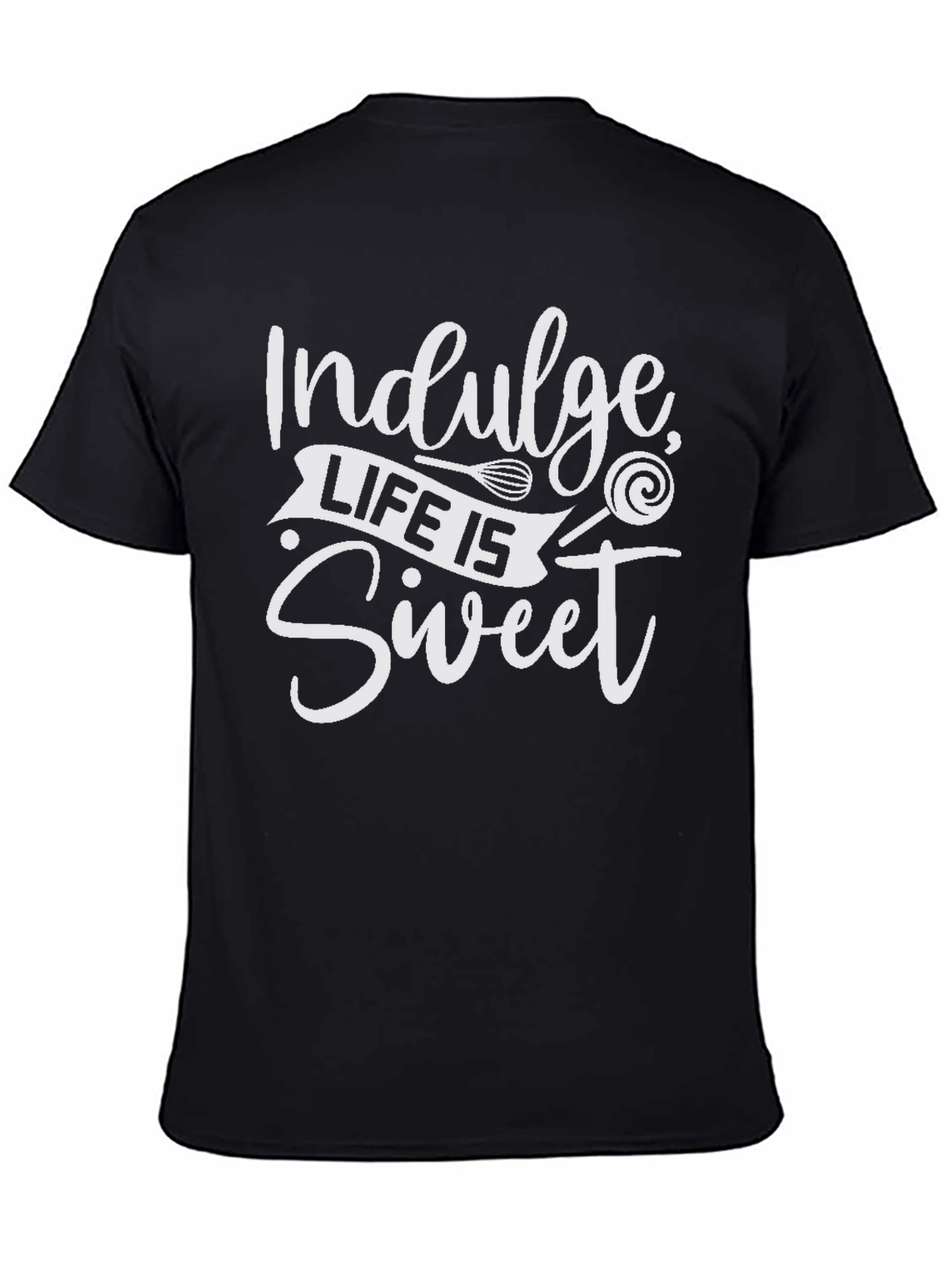 Black Indulge Life is Sweet Black T-Shirt view 4