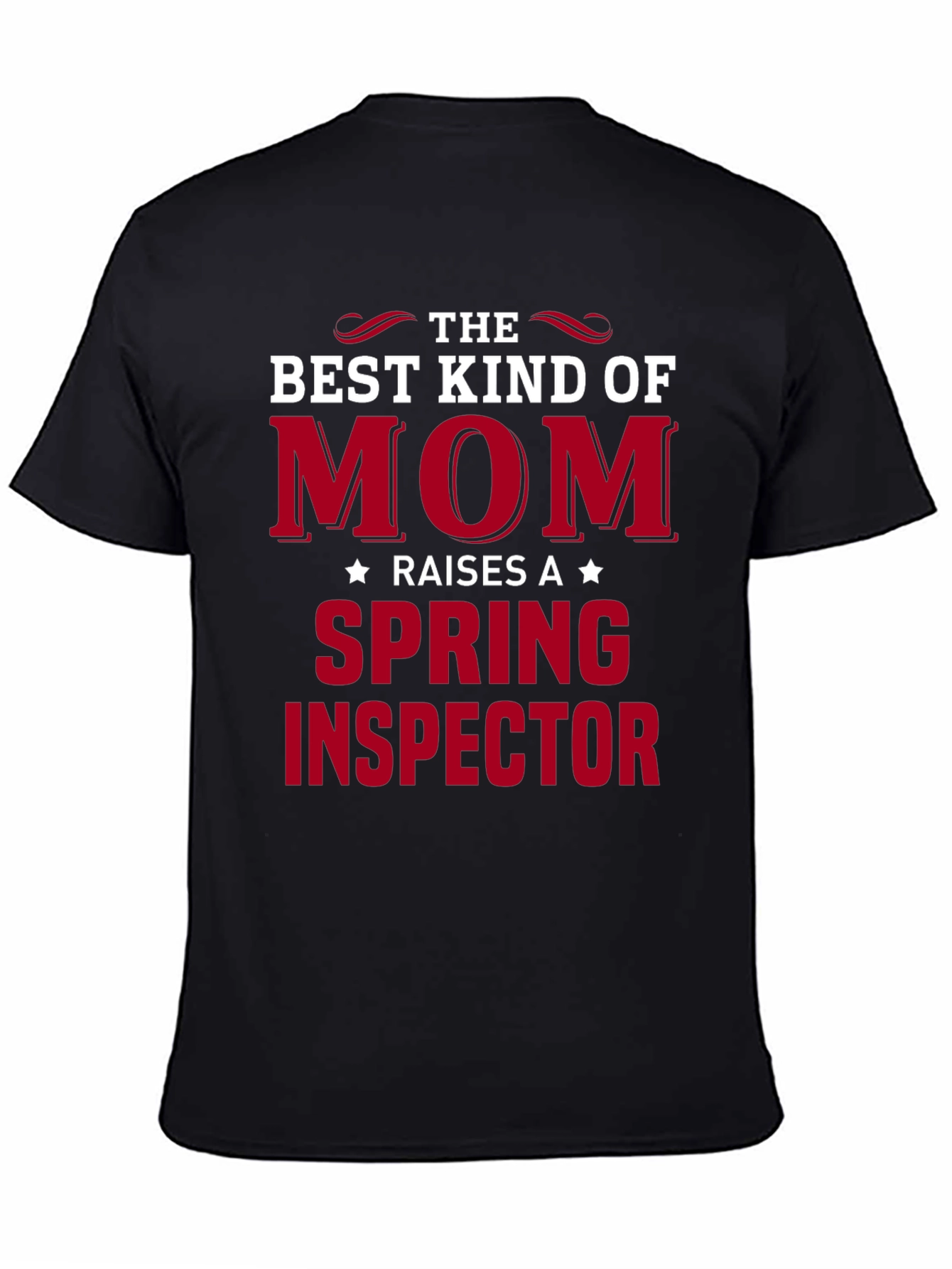 Black Best Kind of Mom T-Shirt for Spring Inspector! view 4