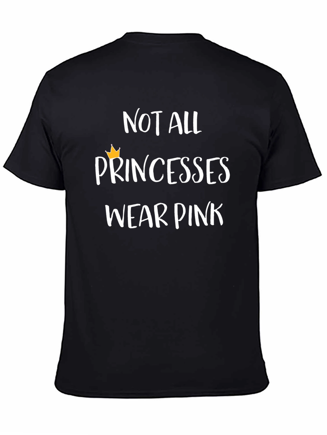 Black Not All Princesses Wear Pink T-Shirt view 4