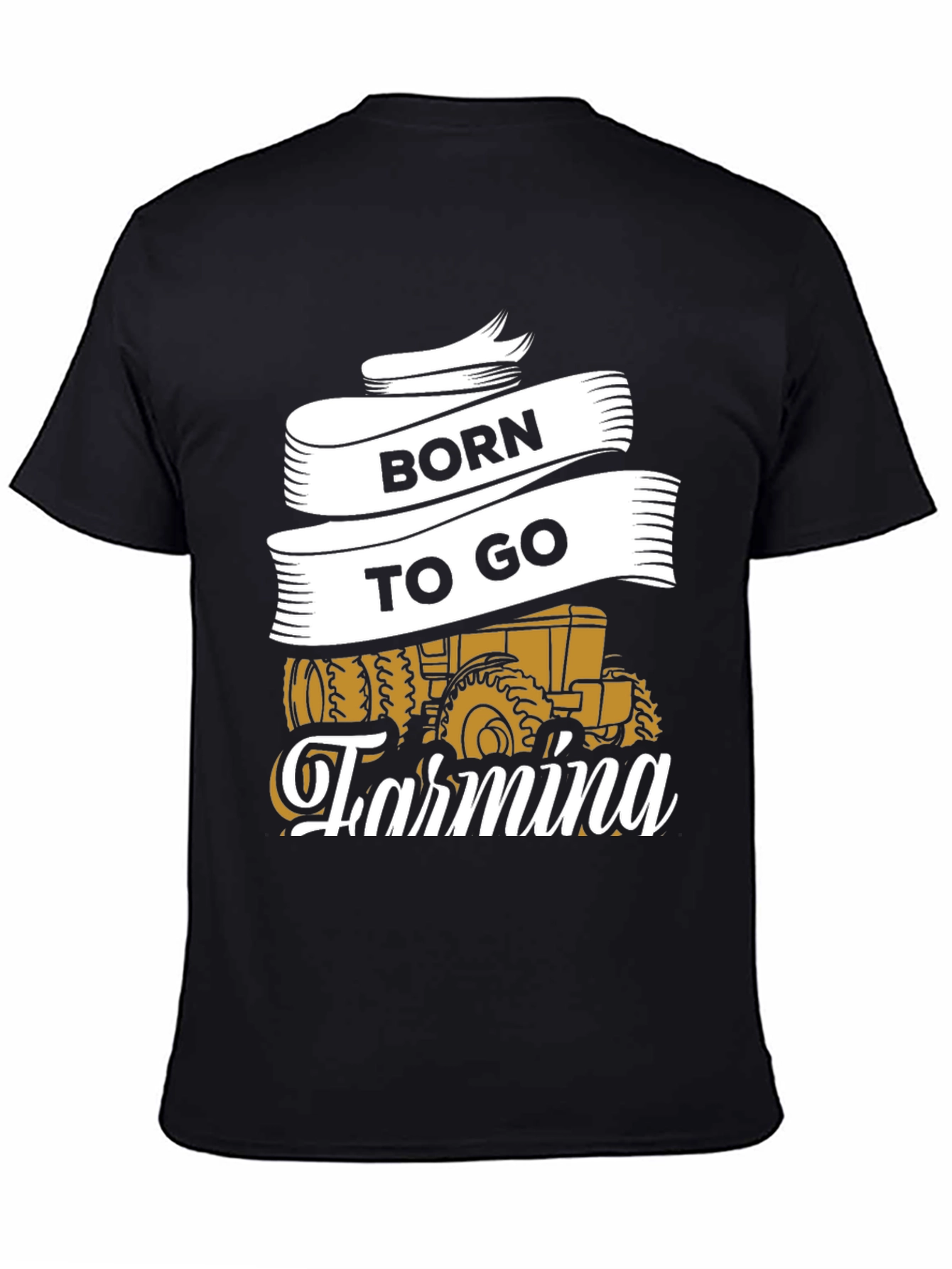 Born to Go Farming T-Shirt -  Tractor Graphic Tee - 4