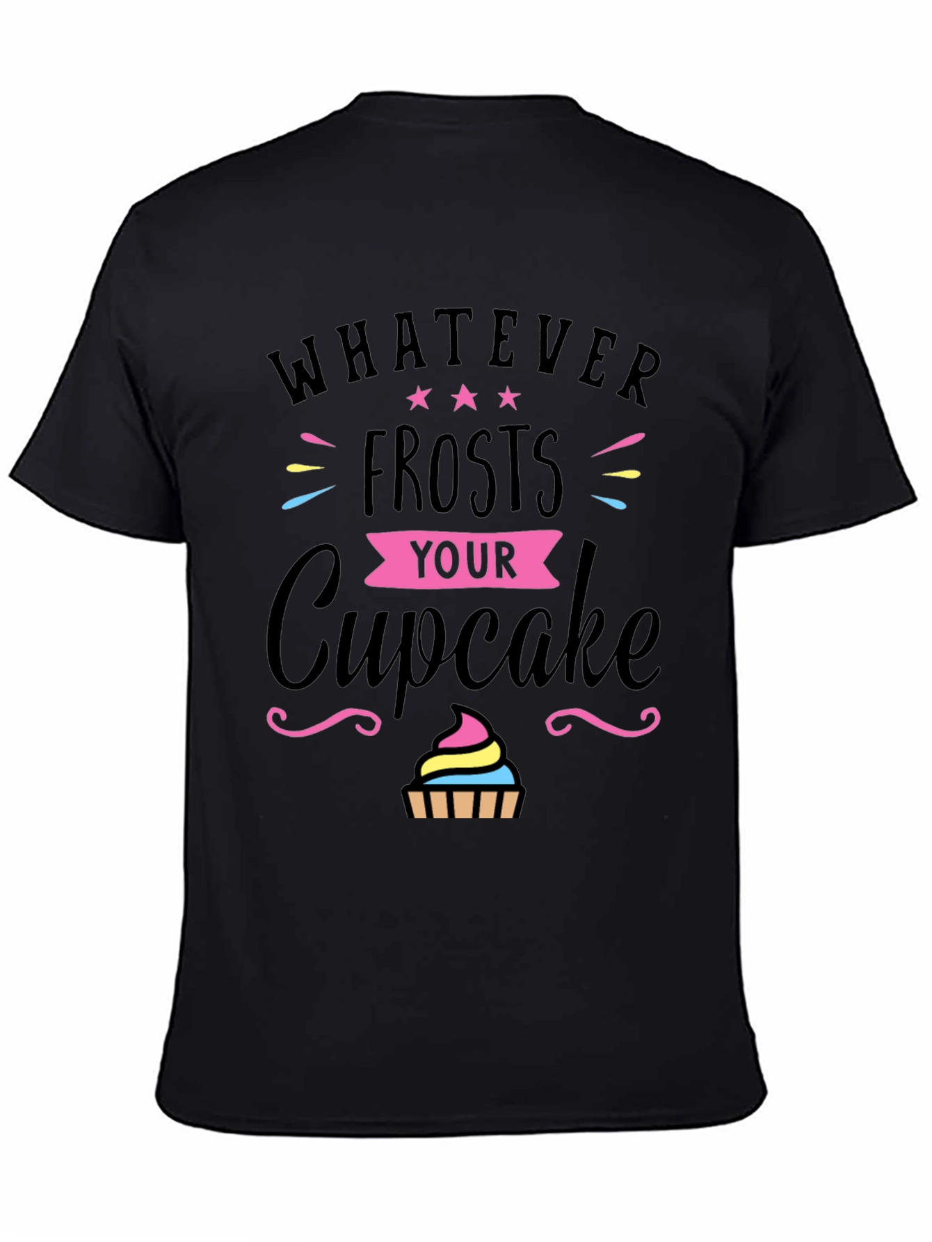 Black Whatever Frosts Your Cupcake T-Shirt view 4