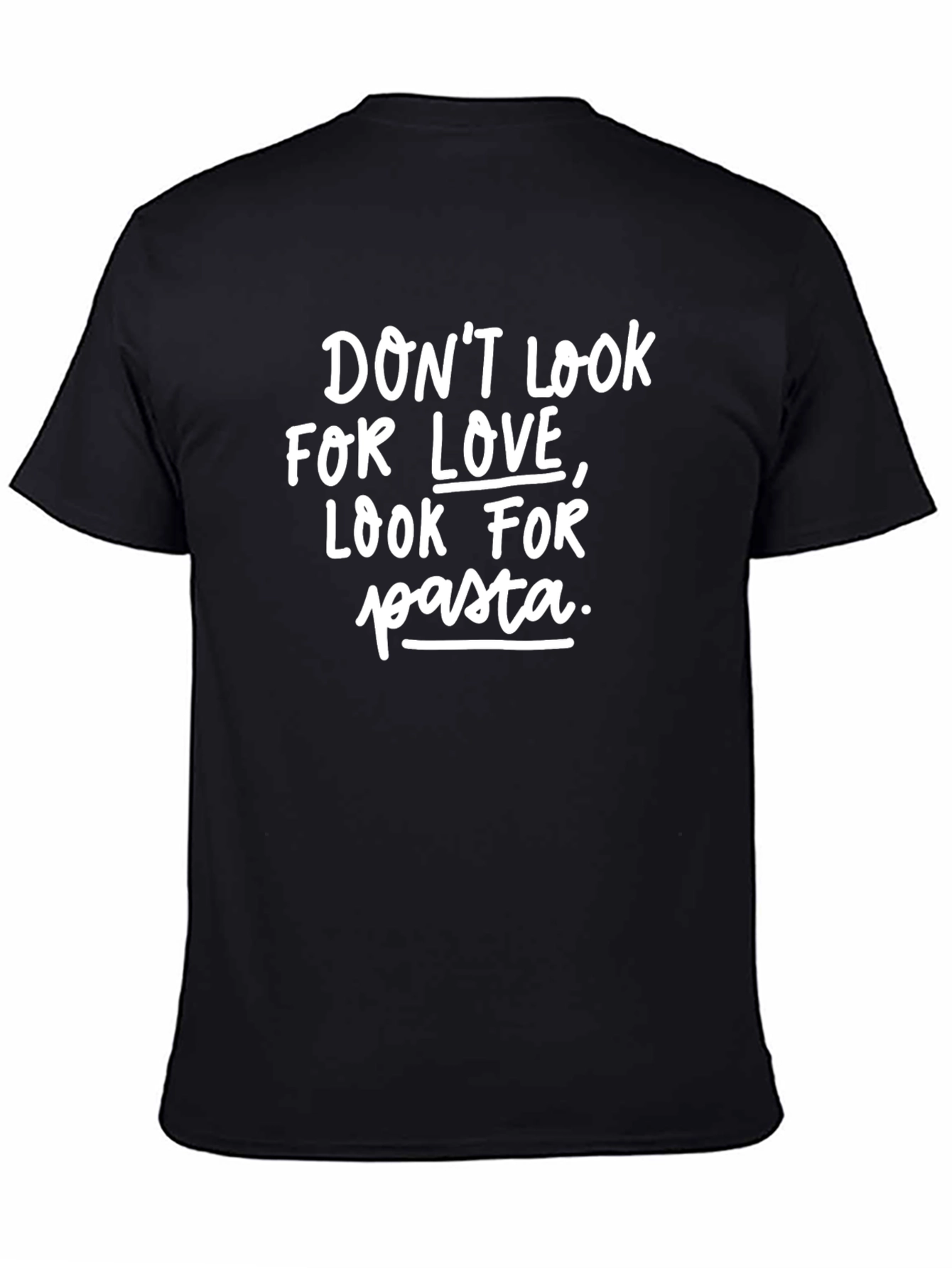 Black Don't Look for Love, Look for Pasta T-Shirt view 4
