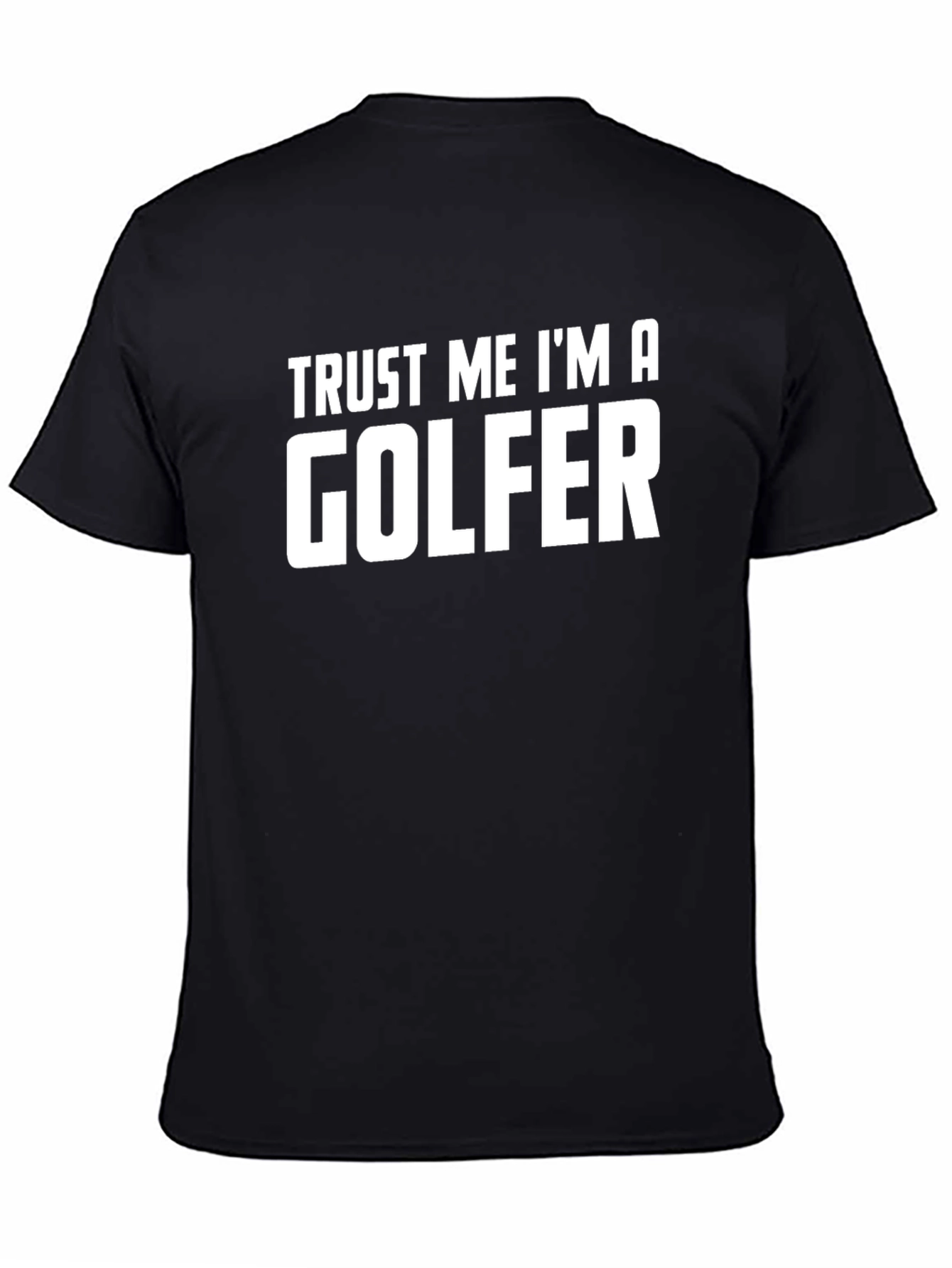 Black Trust Me I'm A Golfer T-Shirt - Funny Golf Tee view 4