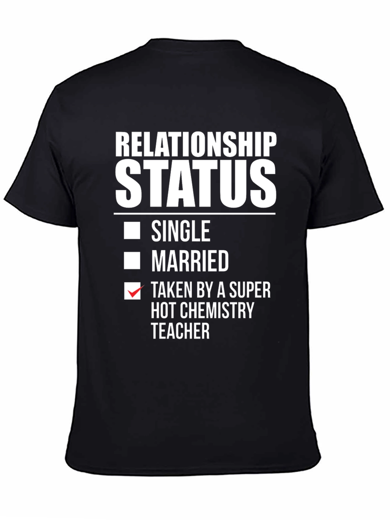 Black Relationship Status Funny Chemistry Teacher T-Shirt view 4