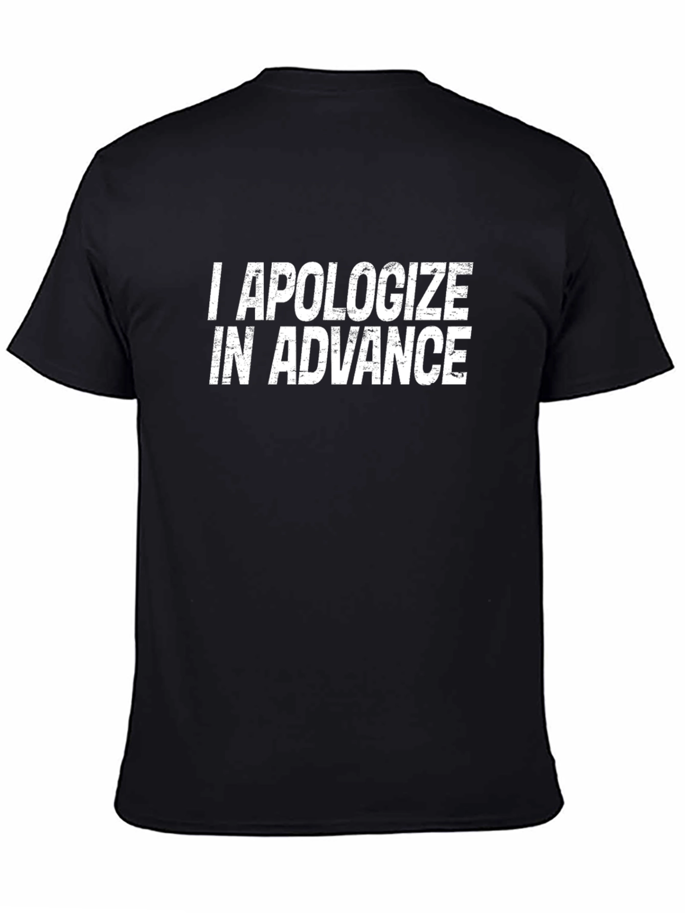 Black I Apologize In Advance Graphic T-Shirt view 4