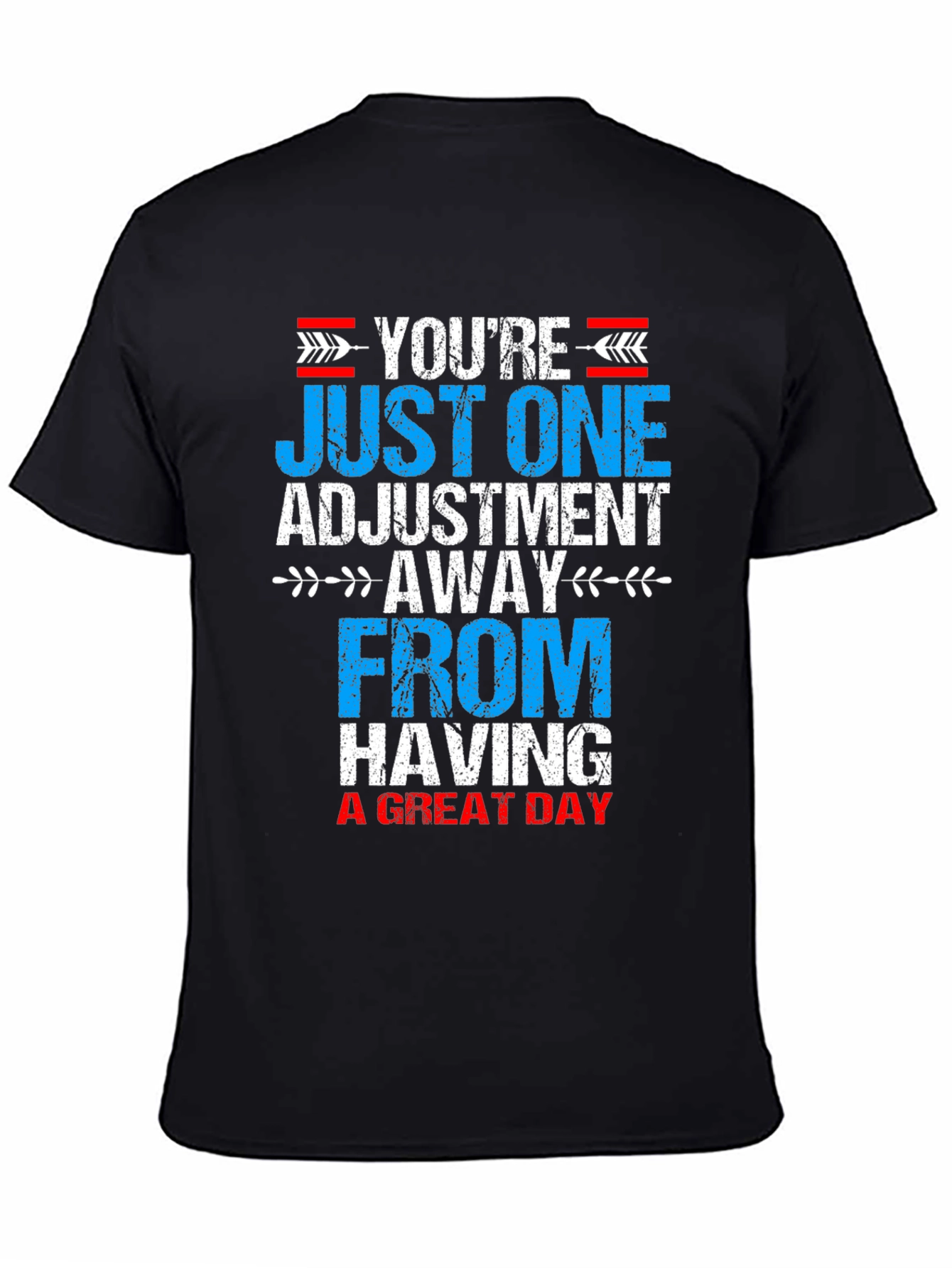 Black Chiropractor Adjustment T-Shirt - Great Day view 4