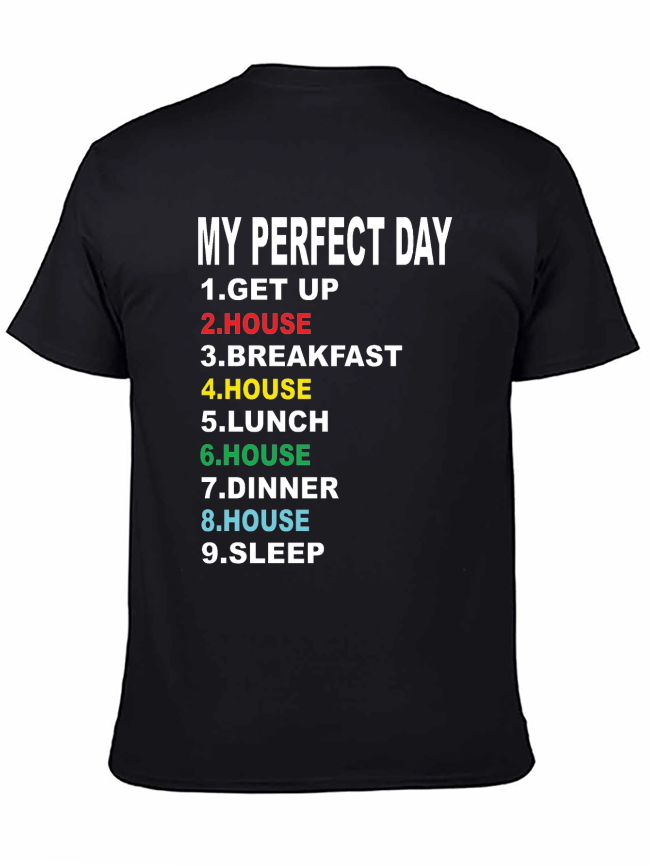 Black My Perfect Day T-Shirt - Funny Graphic Tee view 4