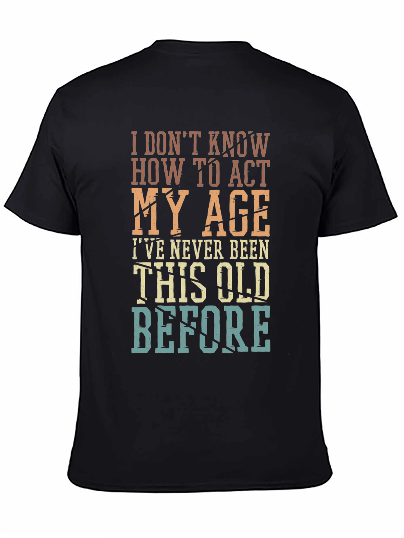 Black Funny "Act My Age" Graphic T-Shirt view 4