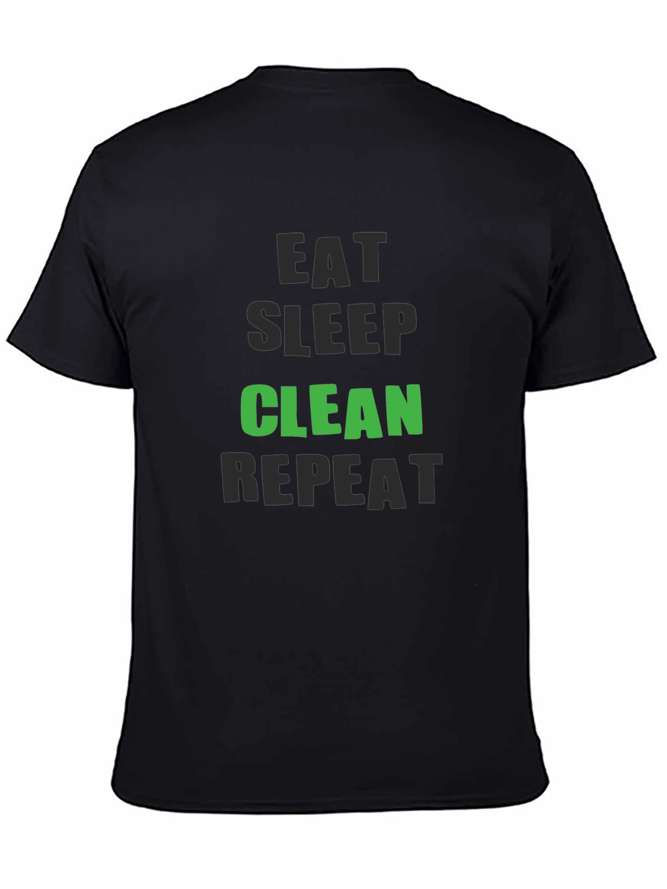 Black Eat Sleep Clean Repeat - Funny Cleaning T-Shirt view 4