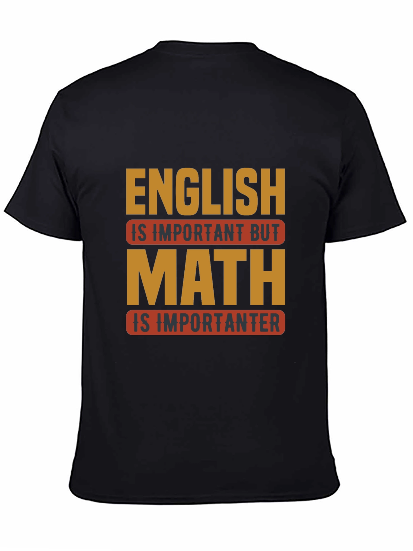 Black Funny Math is Importanter Black T-Shirt view 4