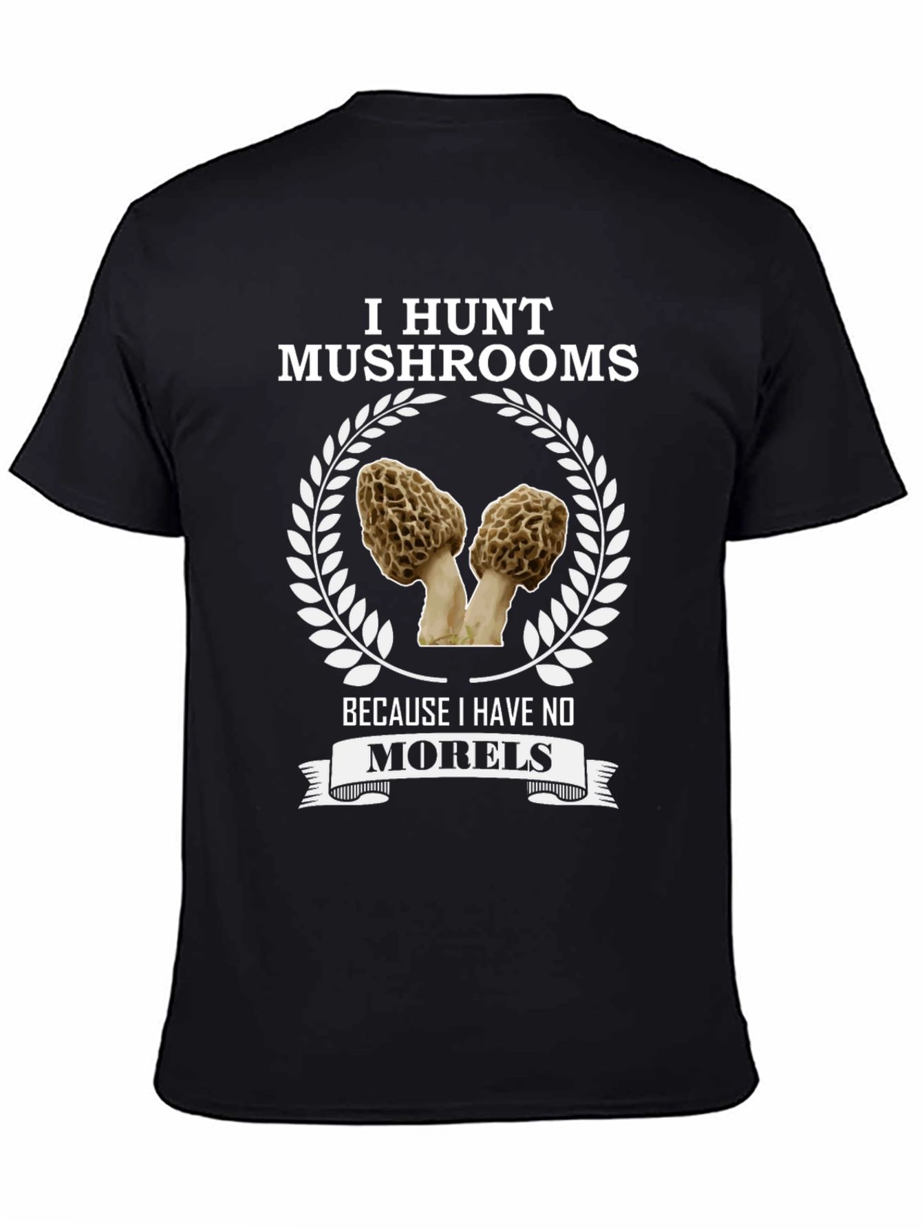 Black I Hunt Mushrooms T-Shirt - Morel Lover Tee view 4