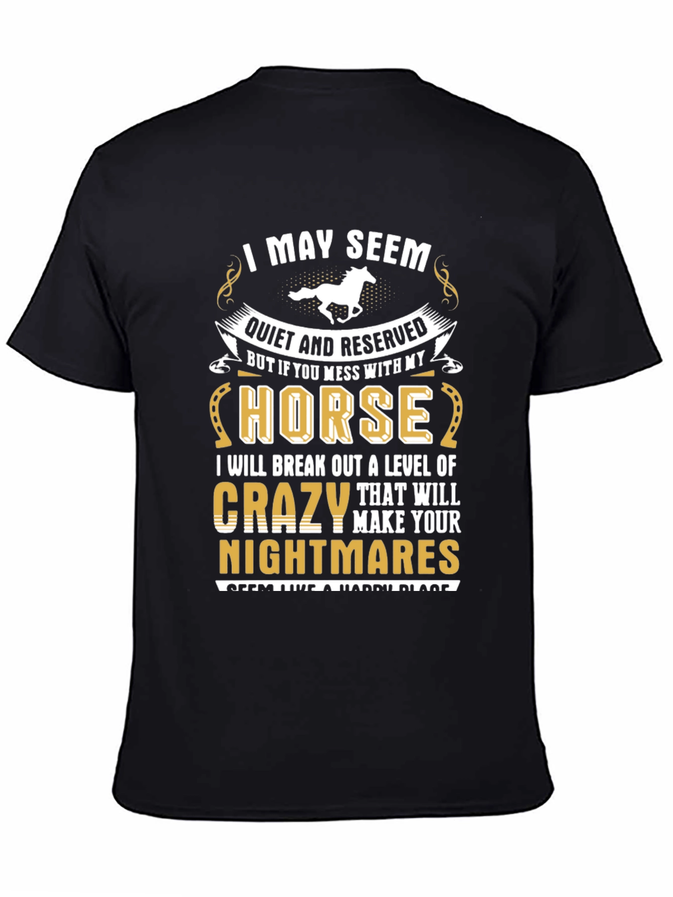 Black I May Seem Quiet Horse T-Shirt view 4