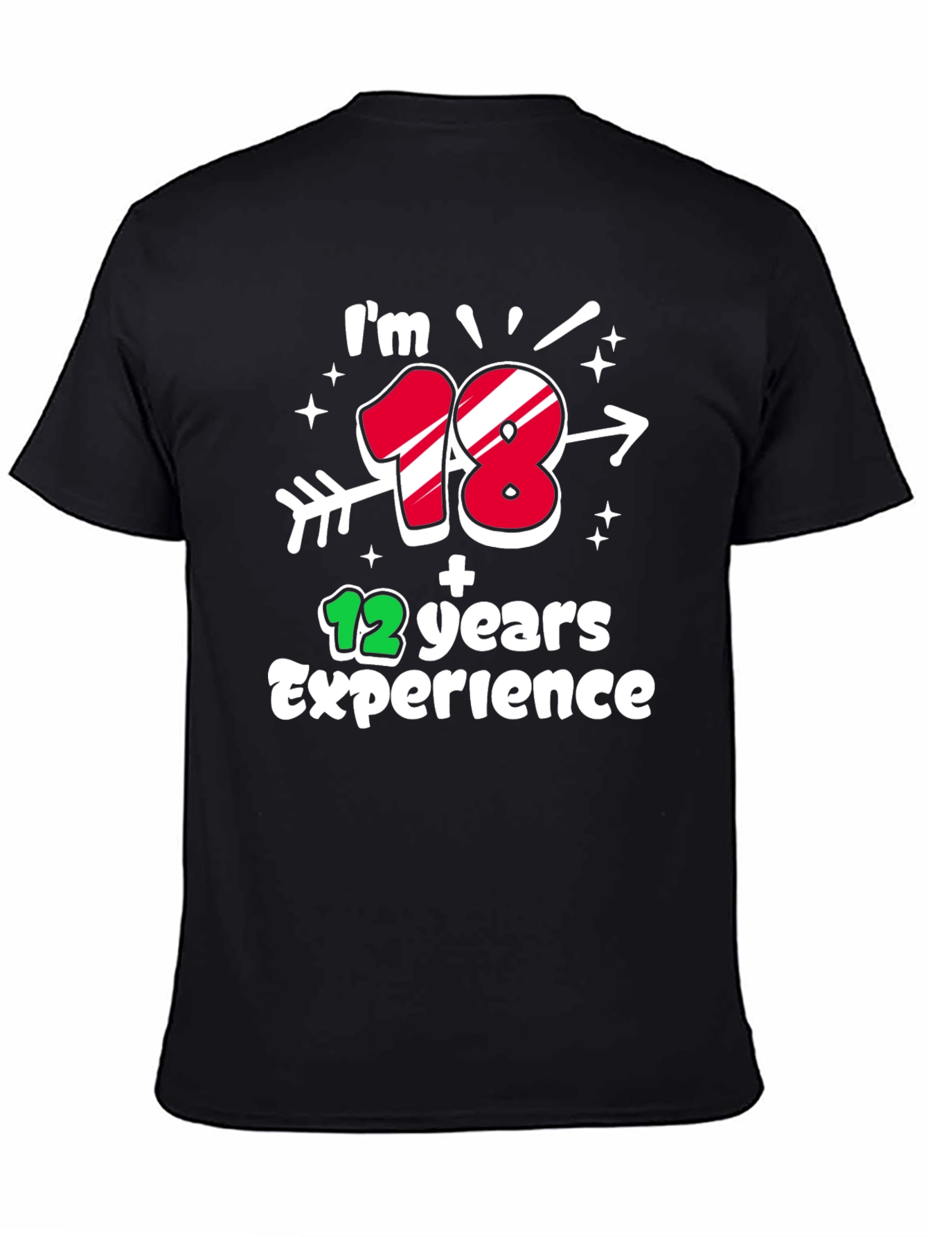 Black I'm 18 Plus 12 Years Experience T-Shirt view 4