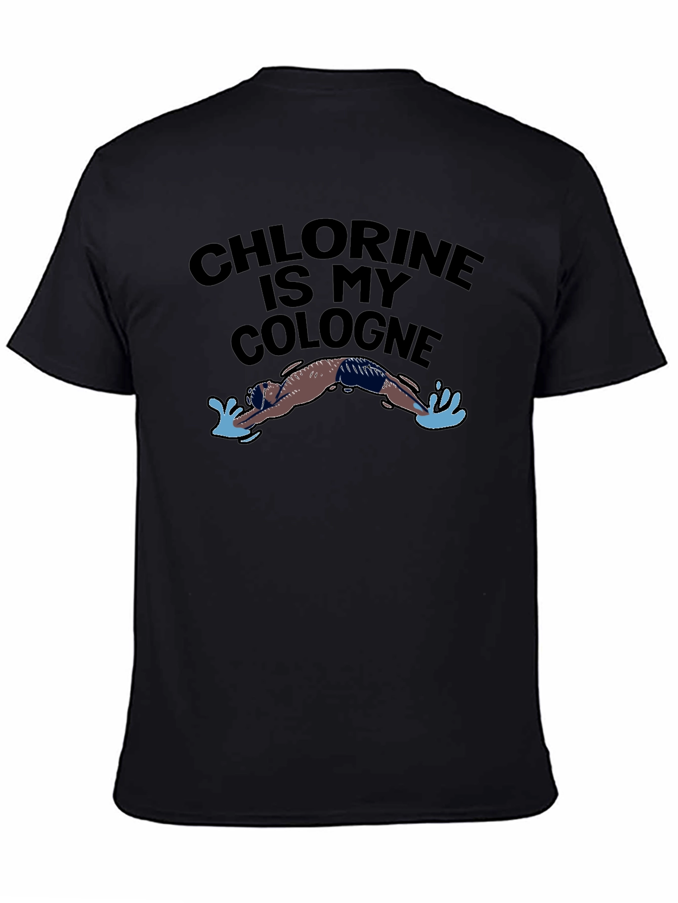 Black Chlorine Is My Cologne T-Shirt - Swimmer's Humor view 4