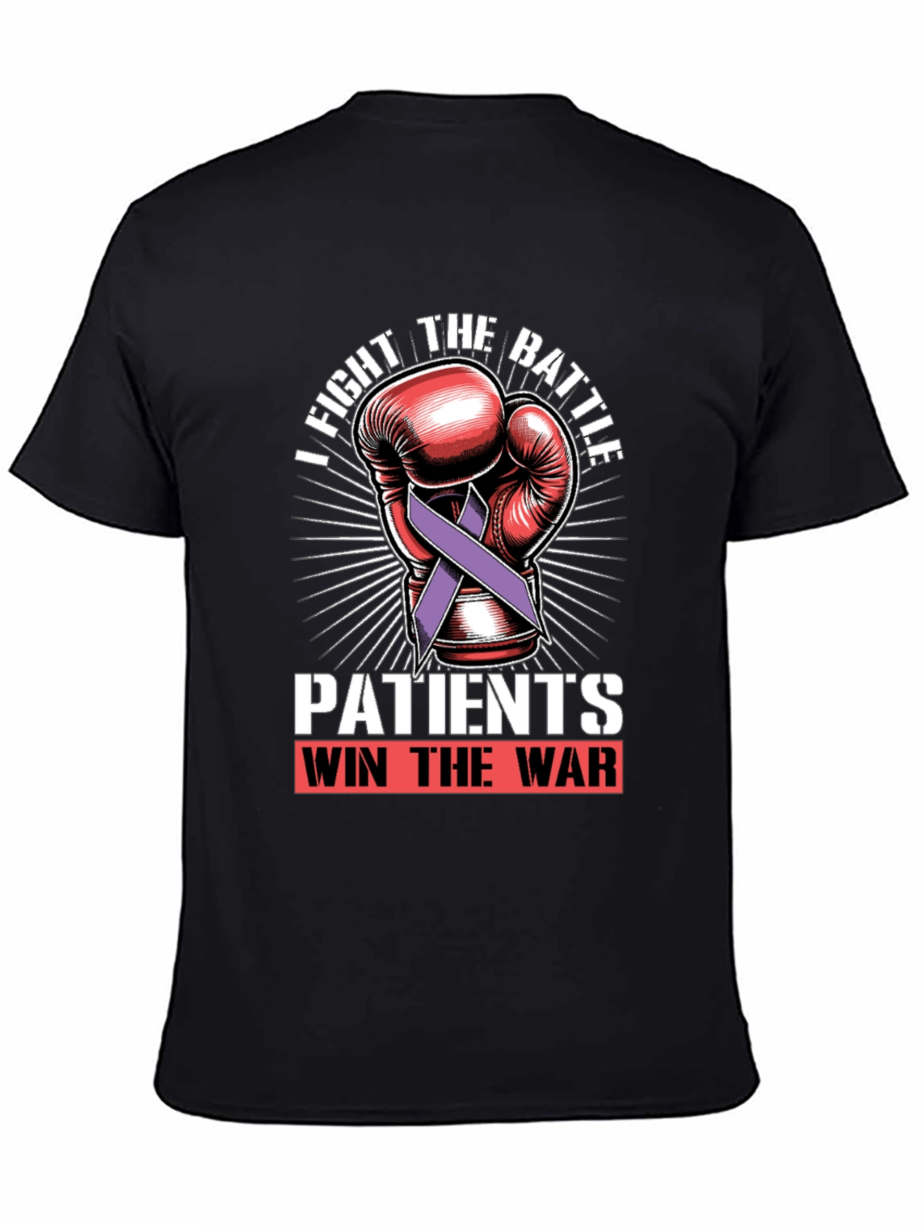 Fight the Battle Patients Win the War T-Shirt - 4