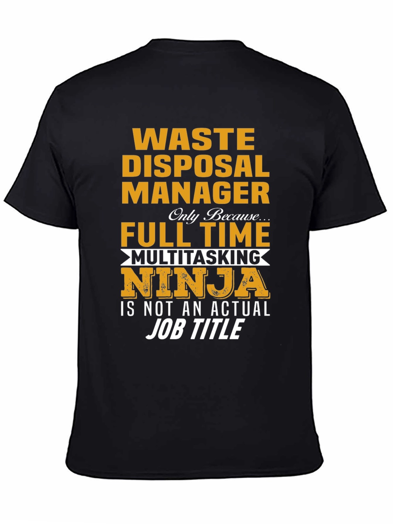Black Waste Disposal Manager Ninja T-Shirt view 4