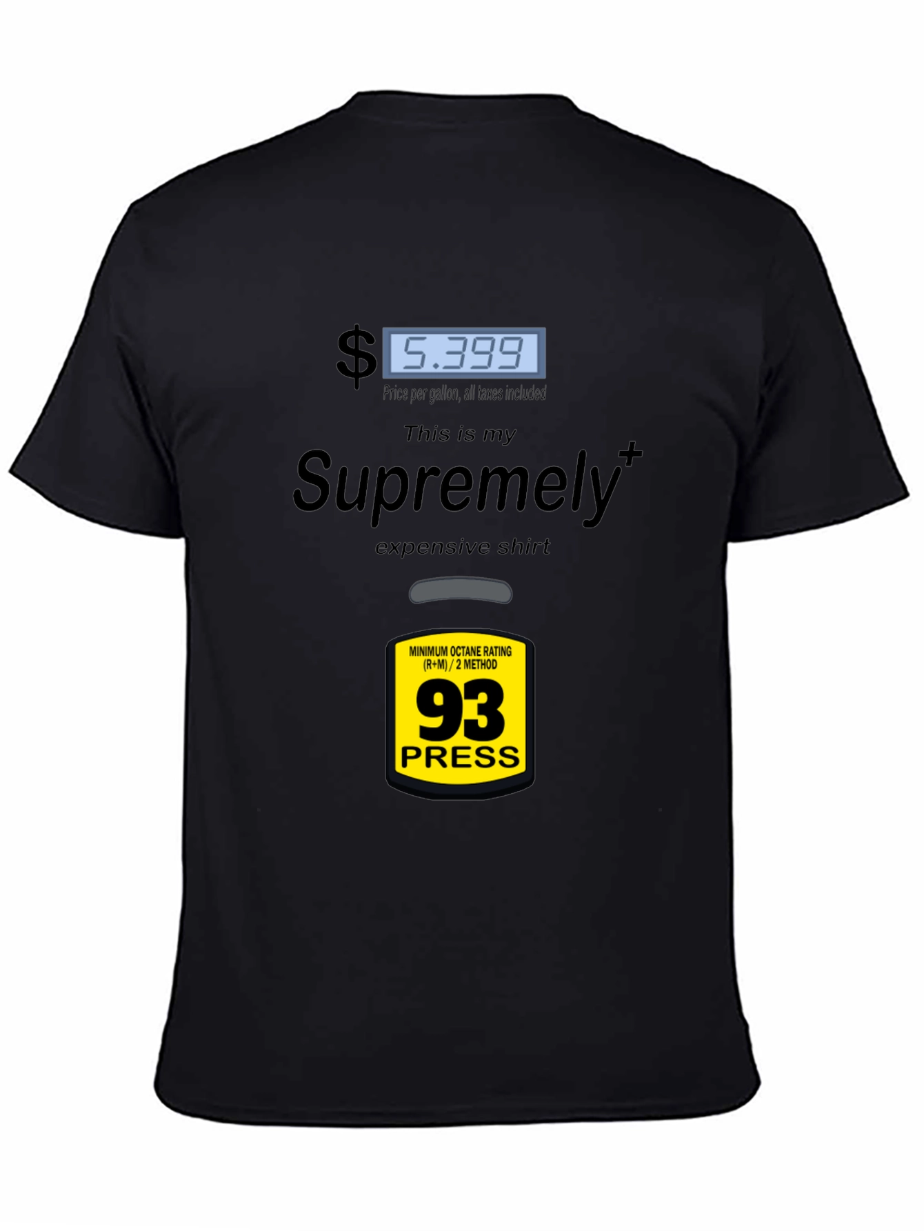 Black Supremely Expensive Gas Price T-Shirt view 4