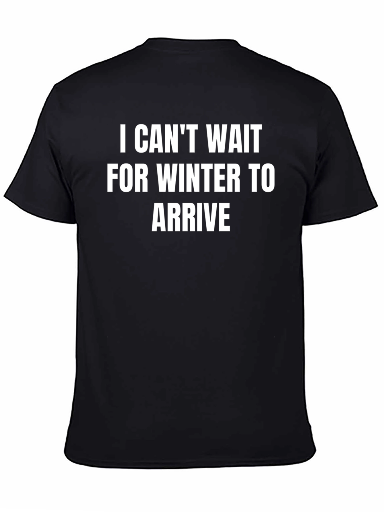 Black I Can't Wait for Winter T-Shirt view 4
