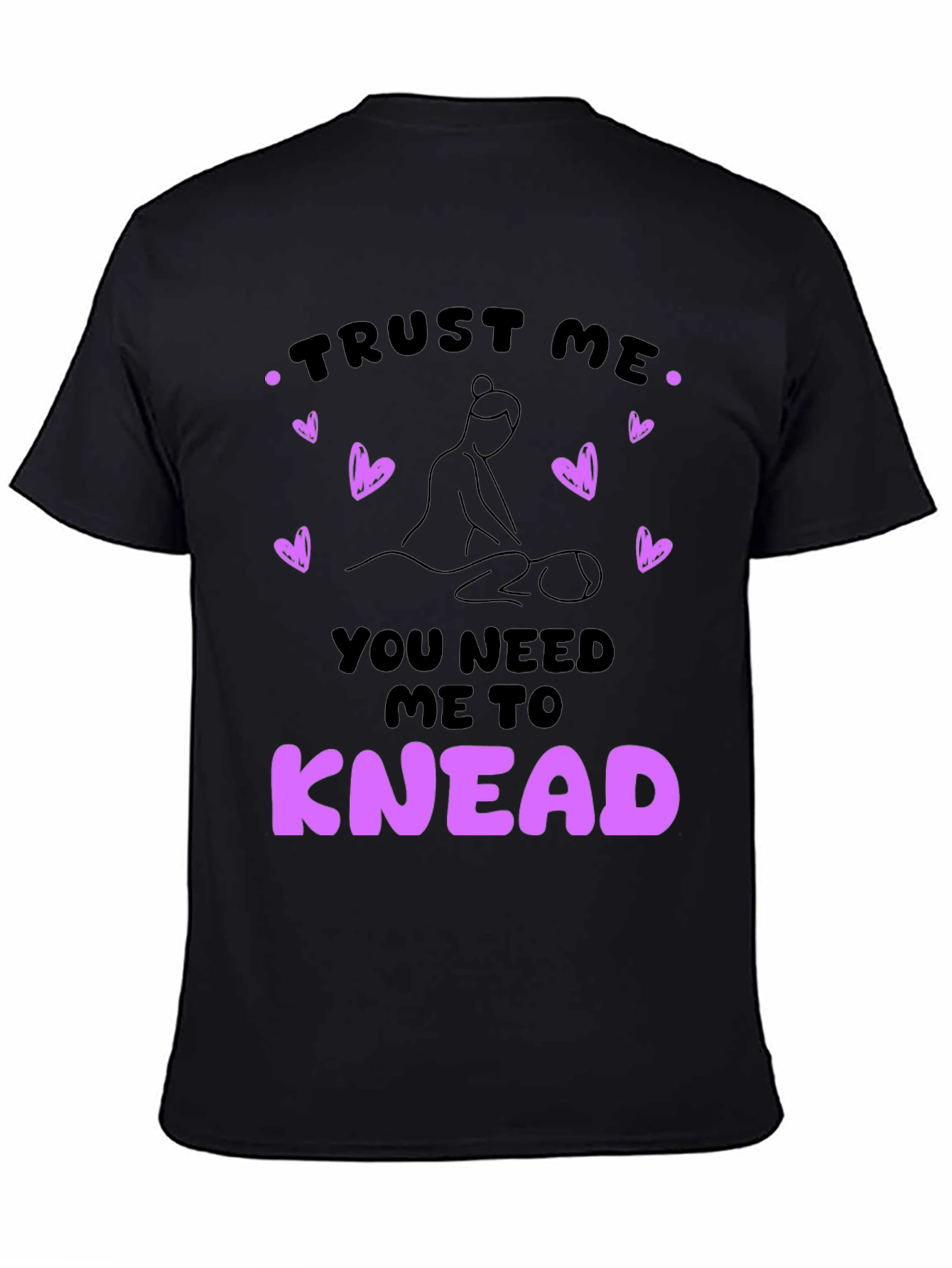 Black Trust Me I Knead Massage Therapist T-Shirt view 4