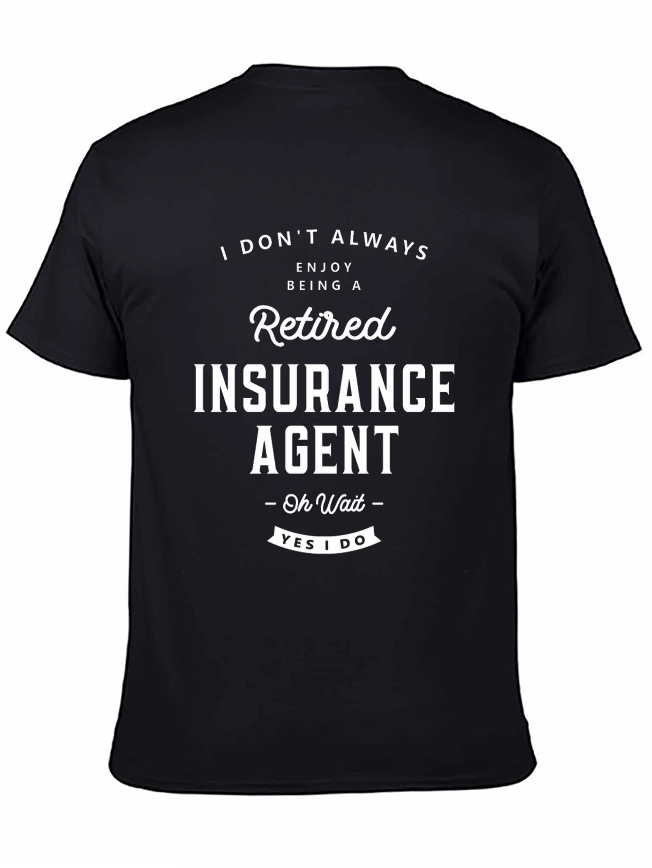 Black Retired Insurance Agent T-Shirt - Funny Retirement Gift view 4