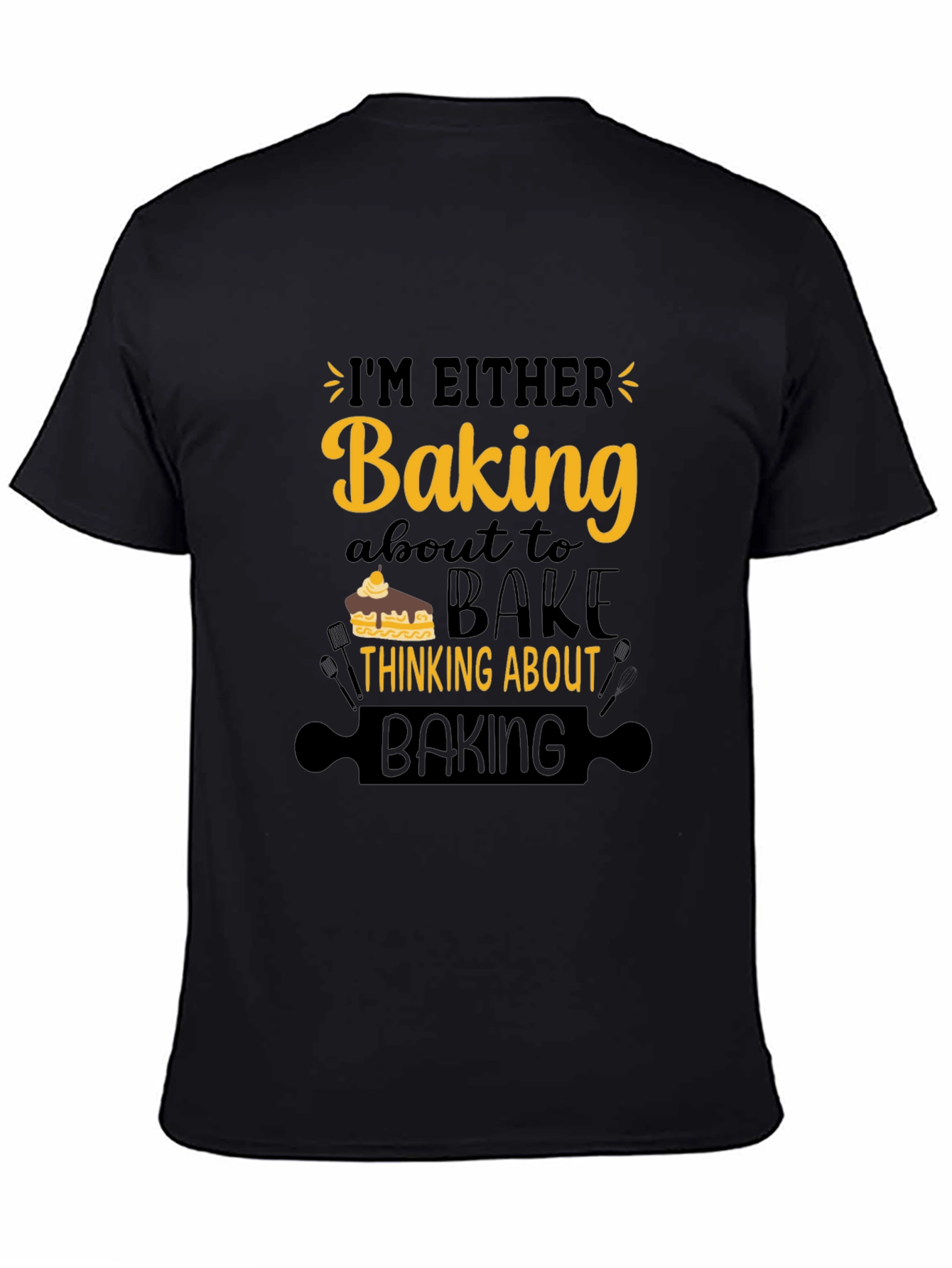 Black Baking Theme T-Shirt - I'm Either Baking Design view 4