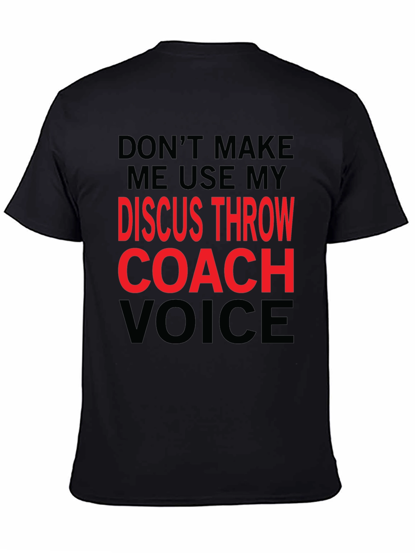 Black Discus Throw Coach Voice T-Shirt - Funny Gift! view 4