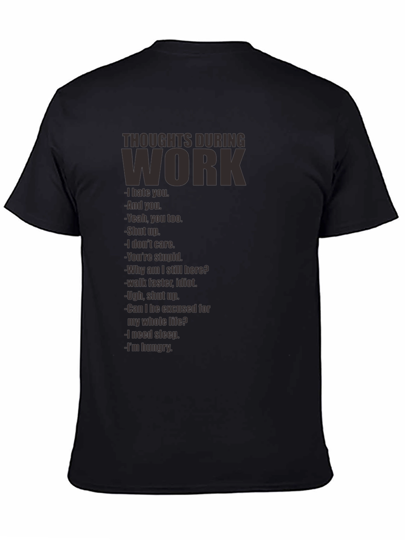 Black Thoughts During Work T-Shirt - Funny Sarcastic Tee view 4