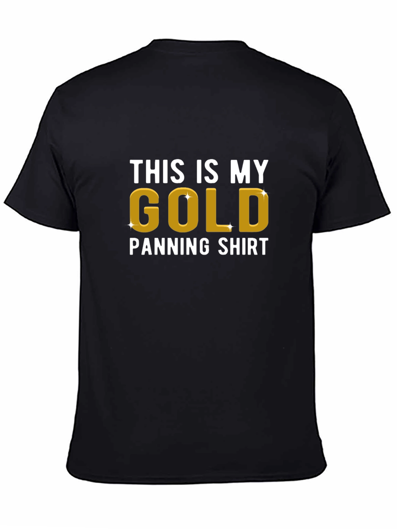 Black Gold Panning Shirt - Funny Prospecting T-Shirt view 4