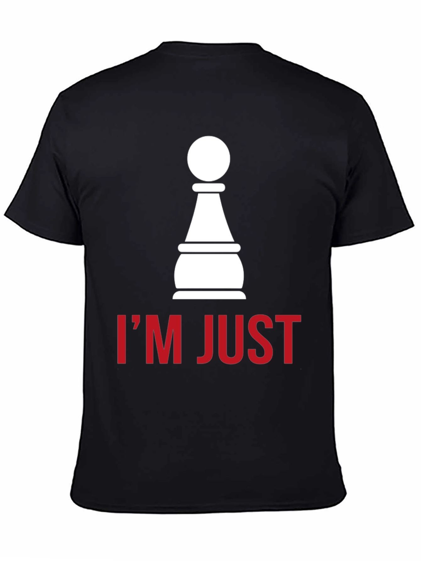 Black Chess Pawn T-Shirt - I'm Just a Pawn view 4