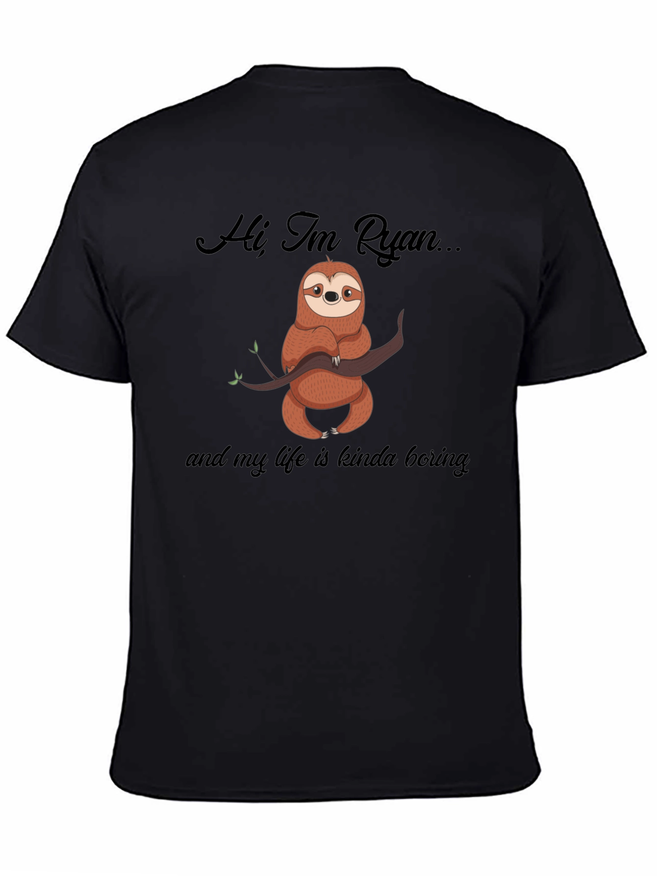 Funny Sloth T-Shirt - Hi, I'm Ryan... Boring Life - 4