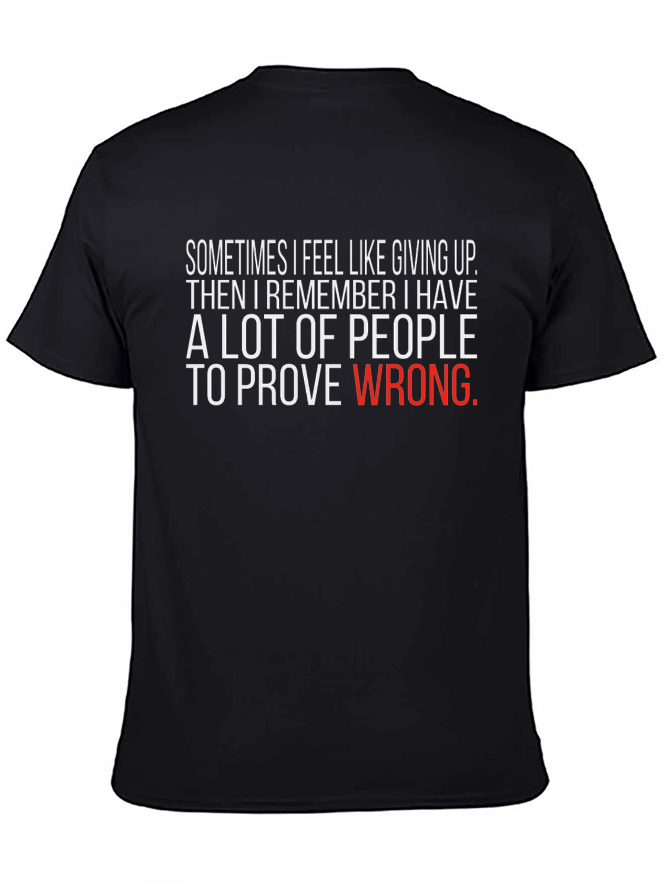Black Motivational Black T-Shirt: Prove Them Wrong view 4