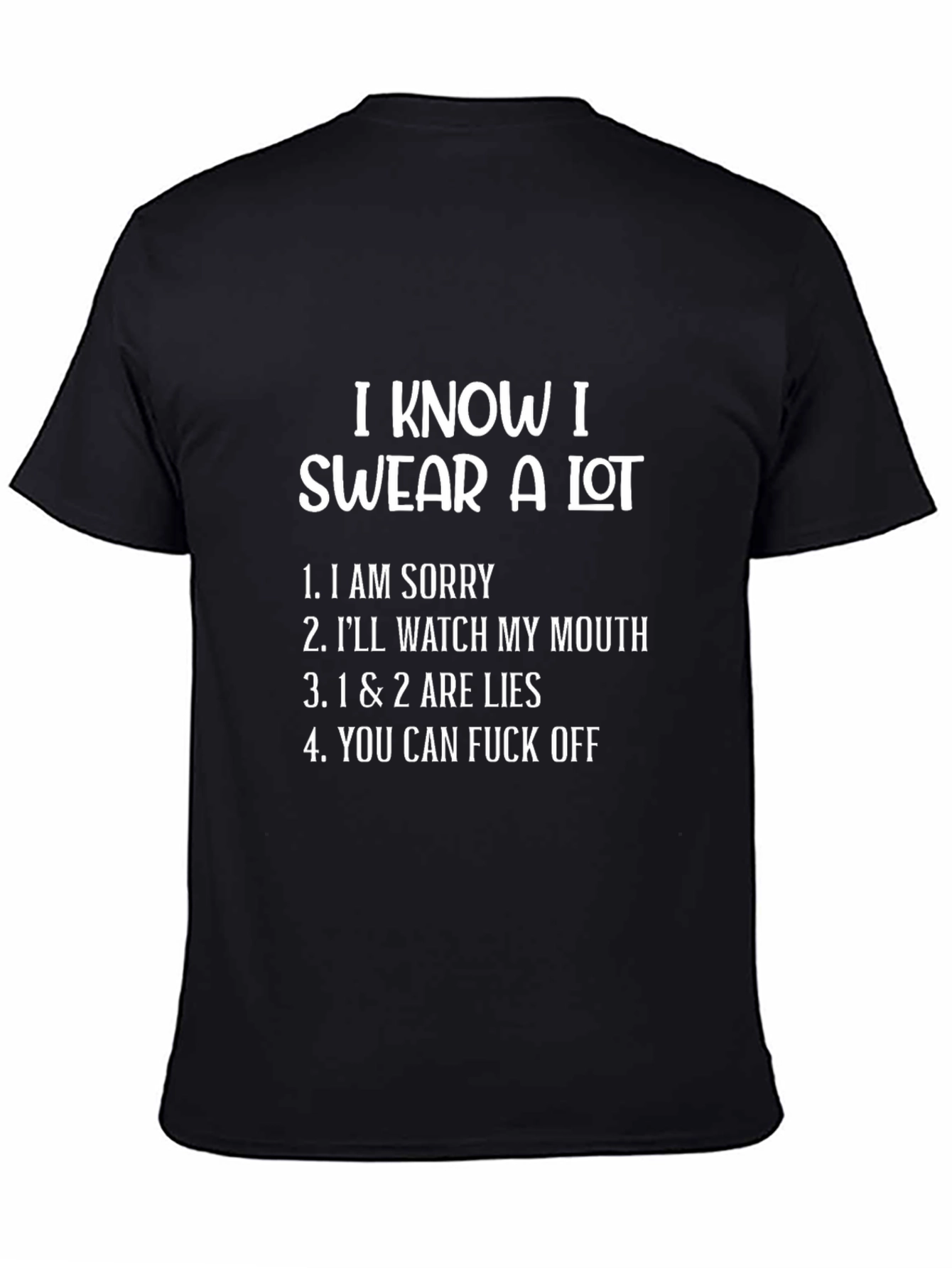 Black I Know I Swear a Lot T-Shirt Funny Sarcastic Tee view 4