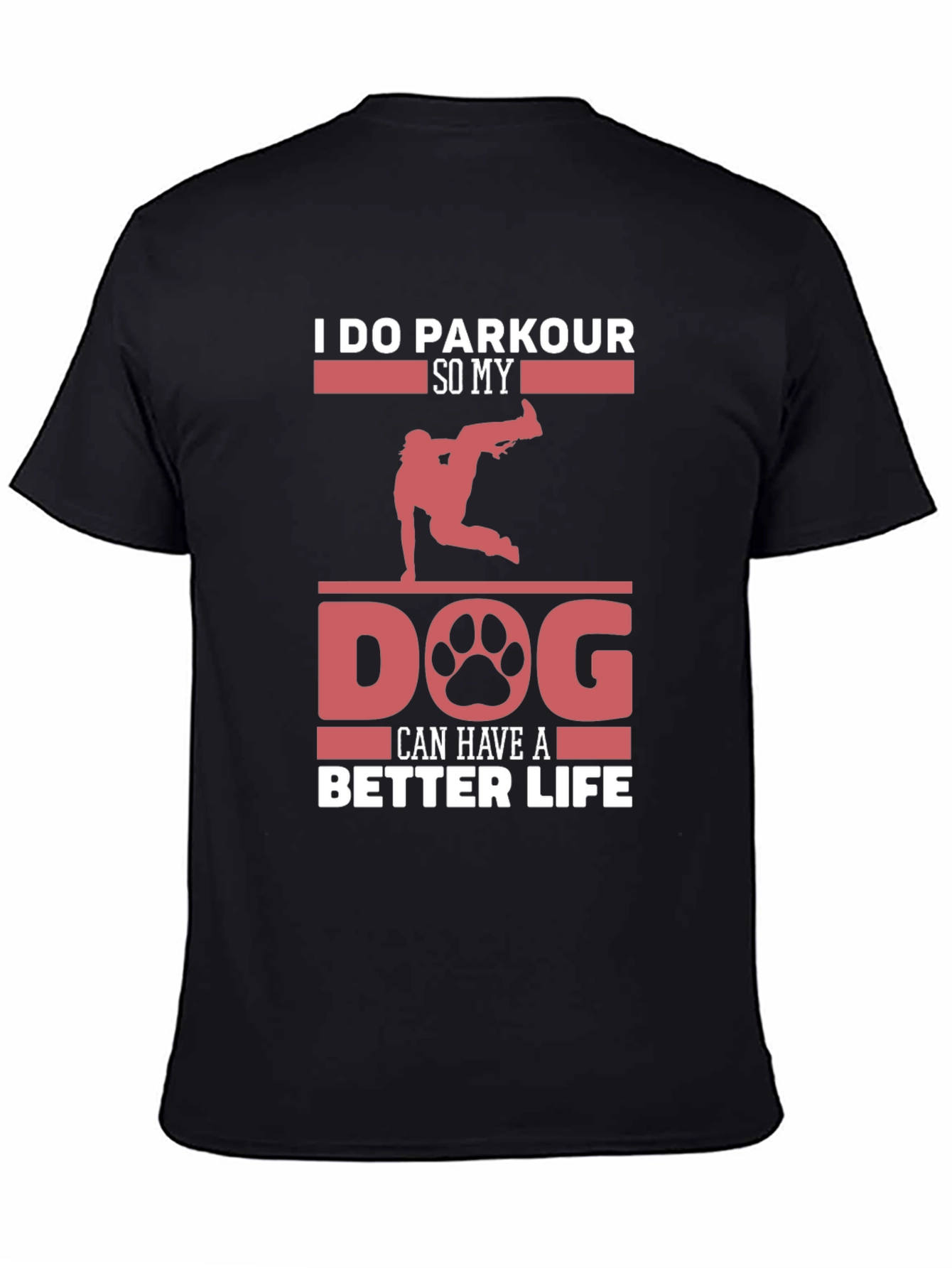 Black Parkour Dog Lover T-Shirt - Better Life Tee view 4
