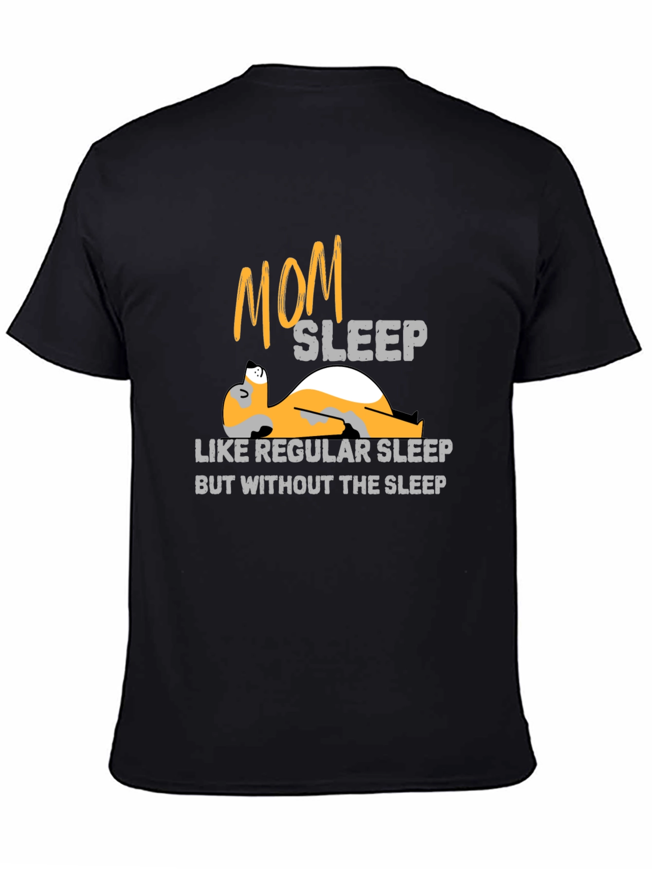 Black Mom Sleep T-Shirt - Regular Sleep Without the Sleep view 4
