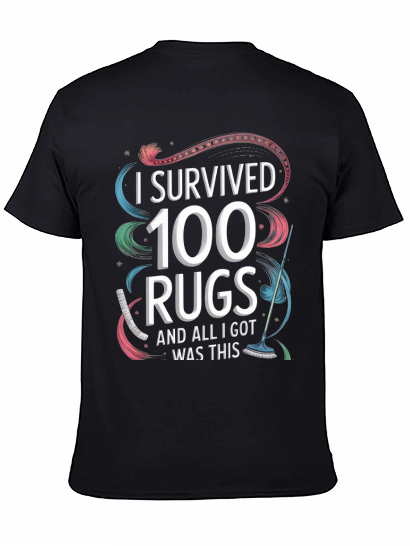 Black I Survived 100 Rugs T-Shirt Funny Cleaning Tee view 4