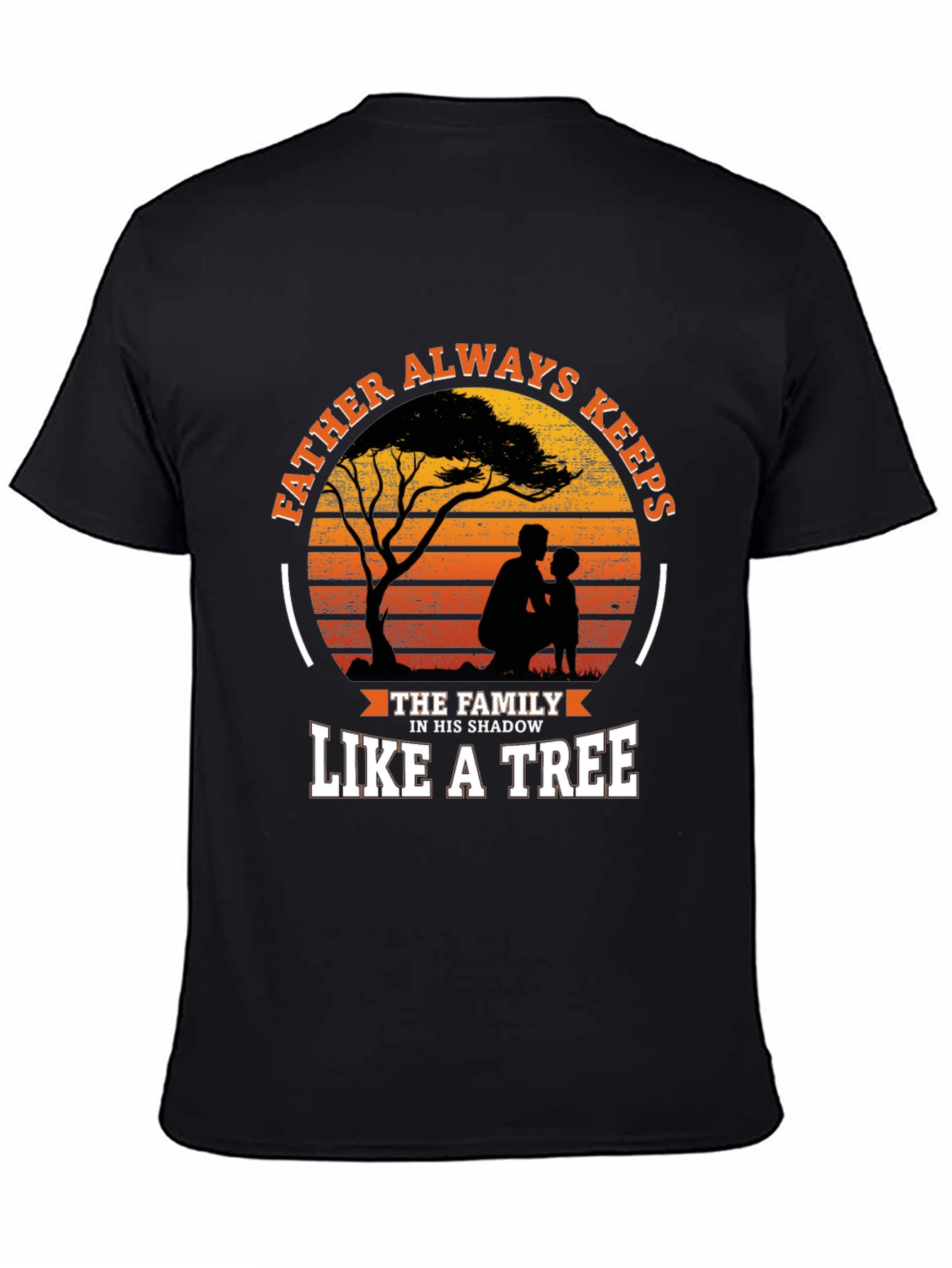 Father Always Keeps Like a Tree T-Shirt - 4