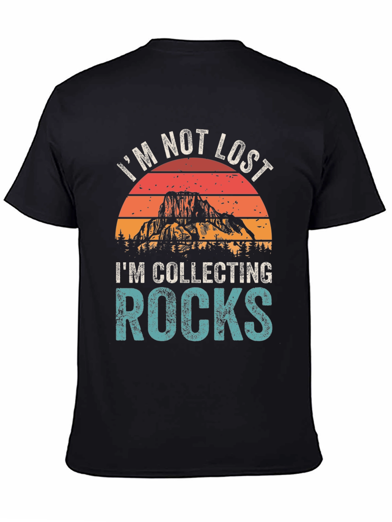 Black I'm Not Lost I'm Collecting Rocks T-Shirt view 4