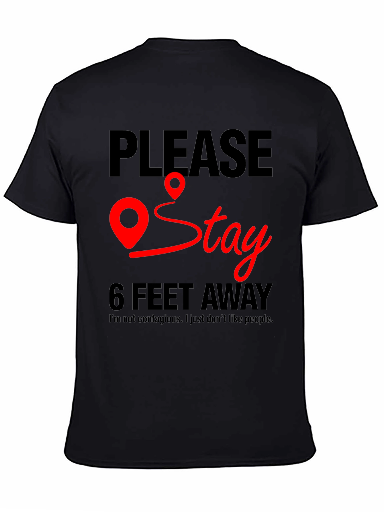 Black Please Stay 6 Feet Away T-Shirt view 4