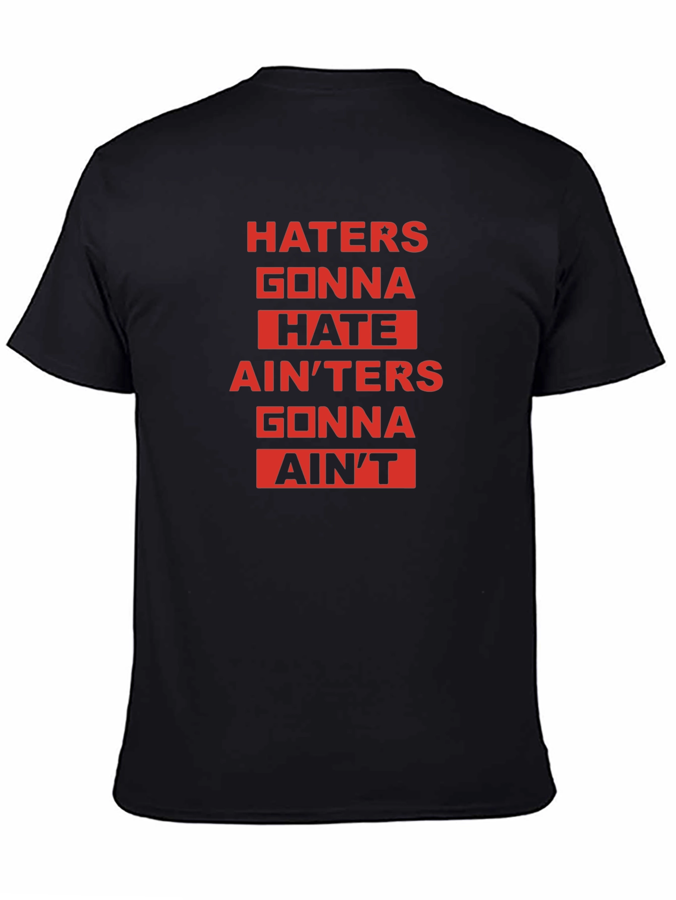 Black Haters Gonna Hate Graphic Tee - Unisex view 4