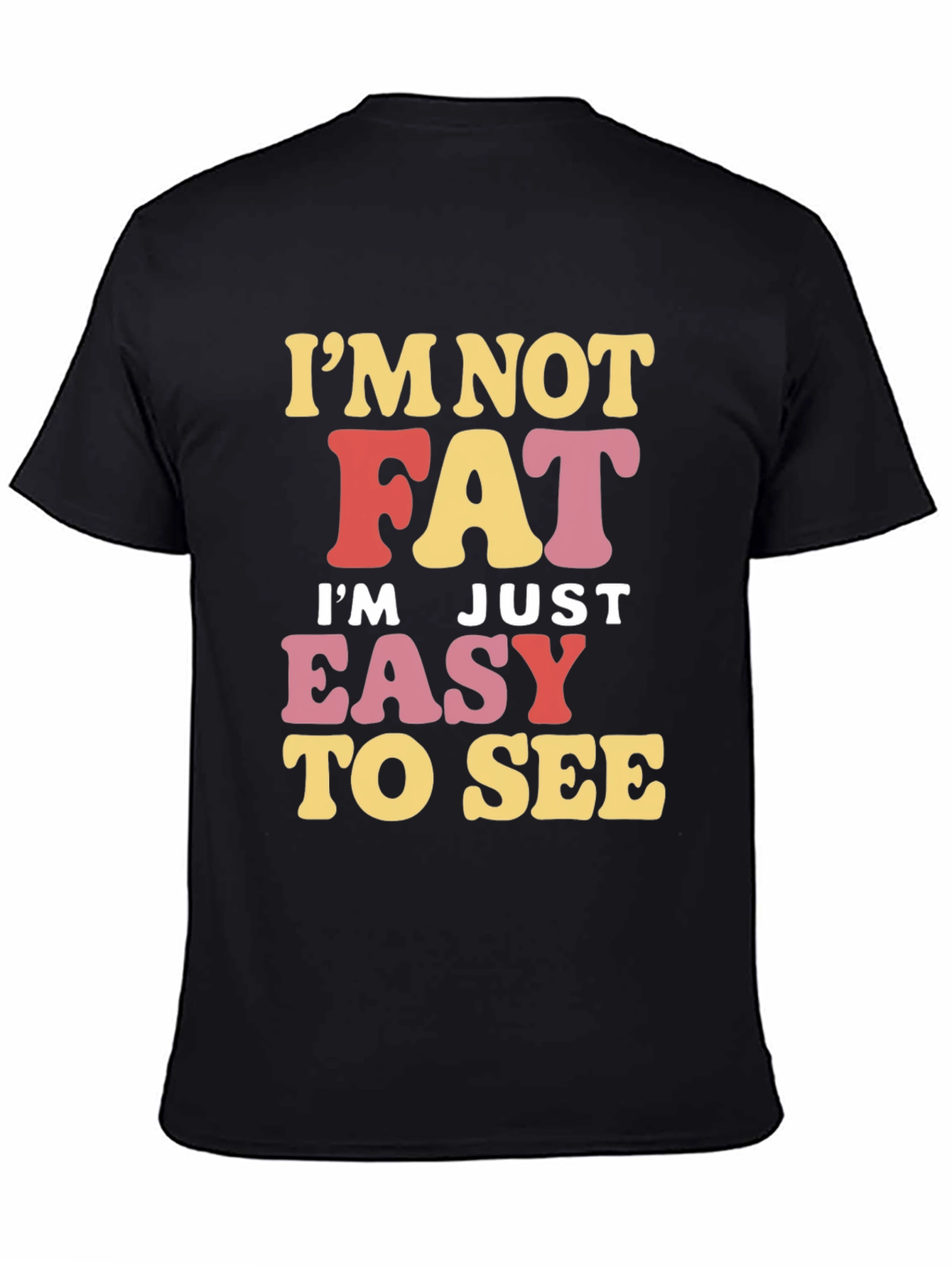 Black Funny 'I'm Not Fat' Graphic Tee view 4