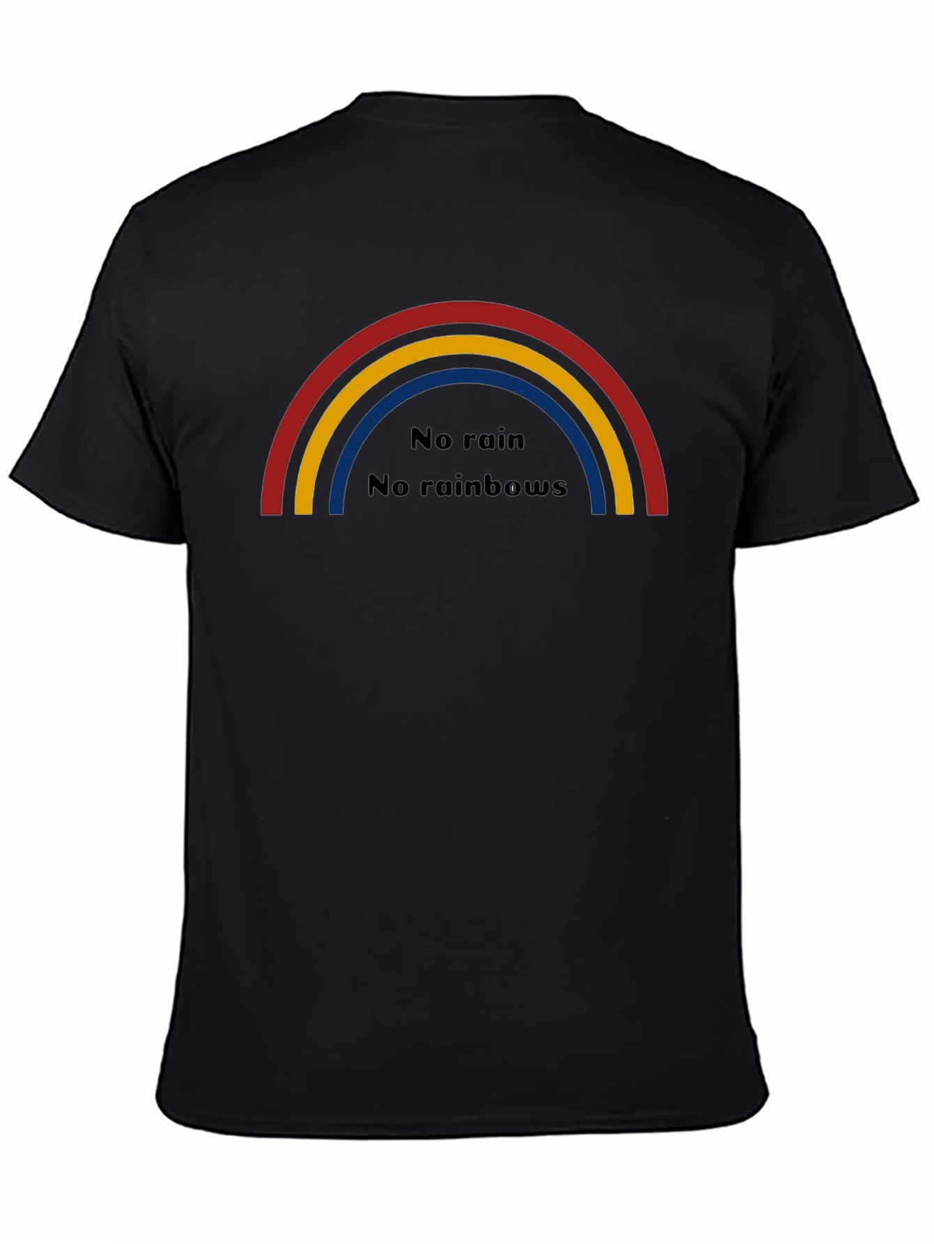 Black No Rain No Rainbows Black T-Shirt view 4