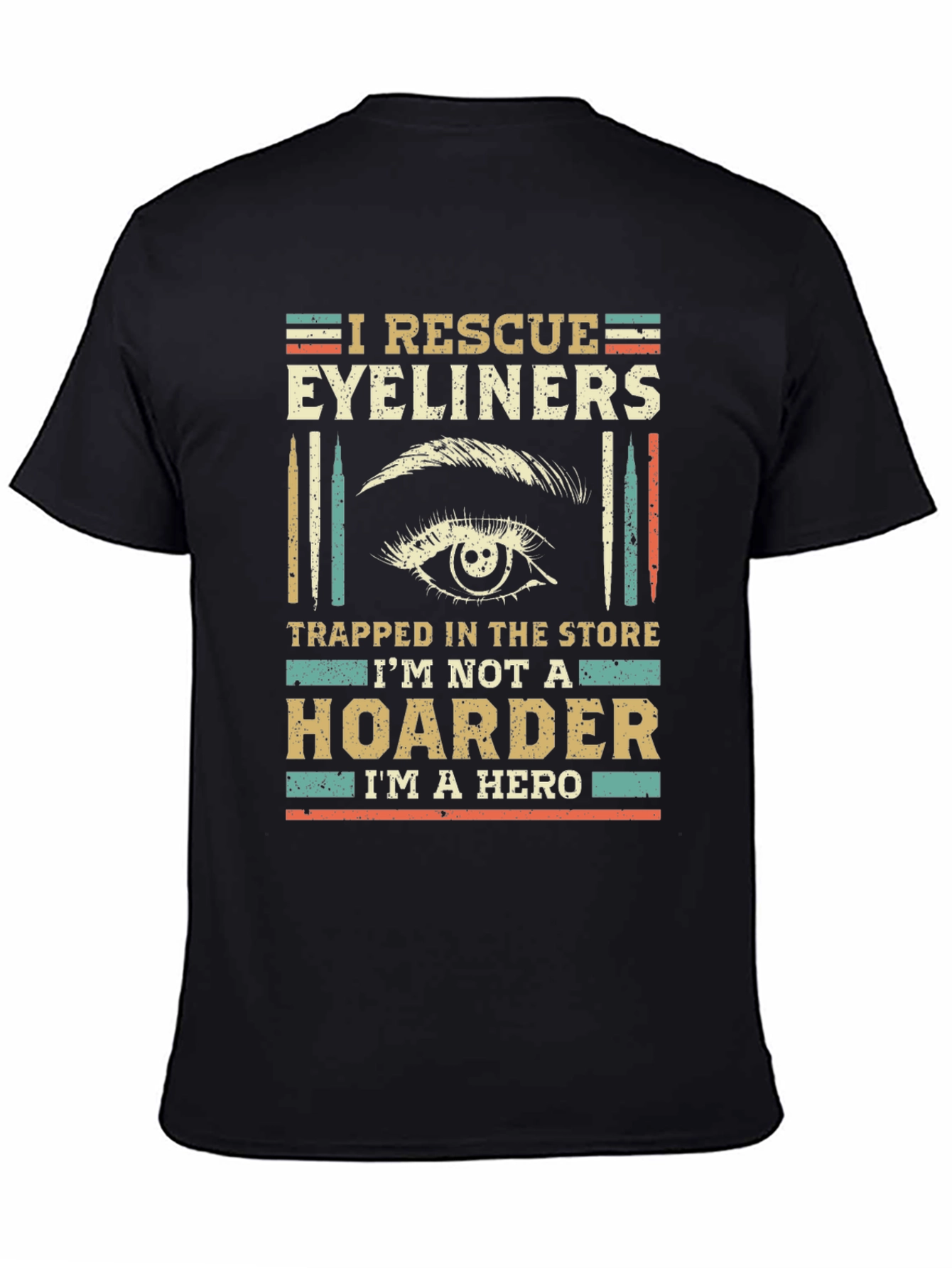 Black I Rescue Eyeliners Funny T-Shirt view 4