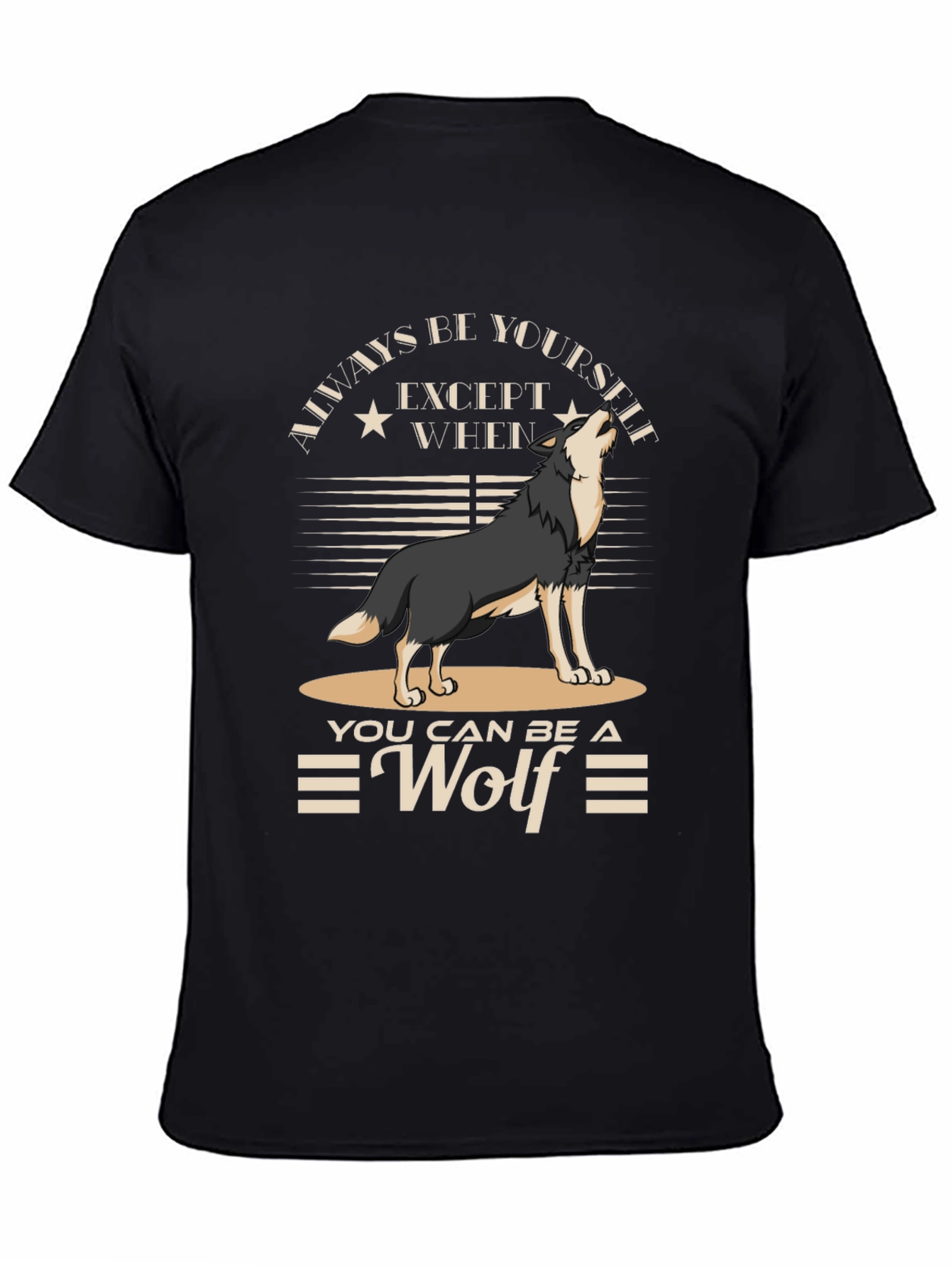 Black Always Be Yourself Unless You Can Be A Wolf T-Shirt view 4