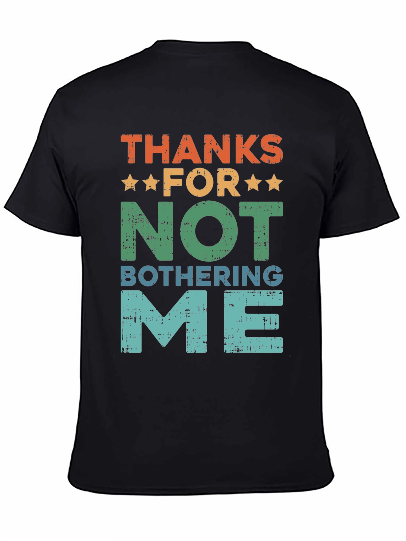 Black Funny Graphic T-Shirt - Thanks For Not Bothering Me view 4