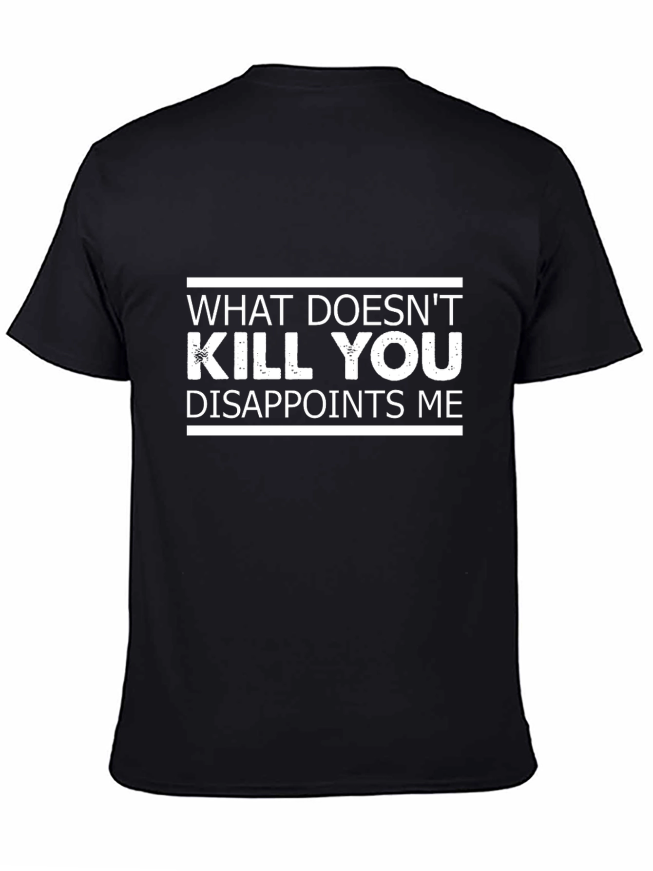 Black Funny Sarcastic Graphic Tee - What Doesn't Kill You view 4