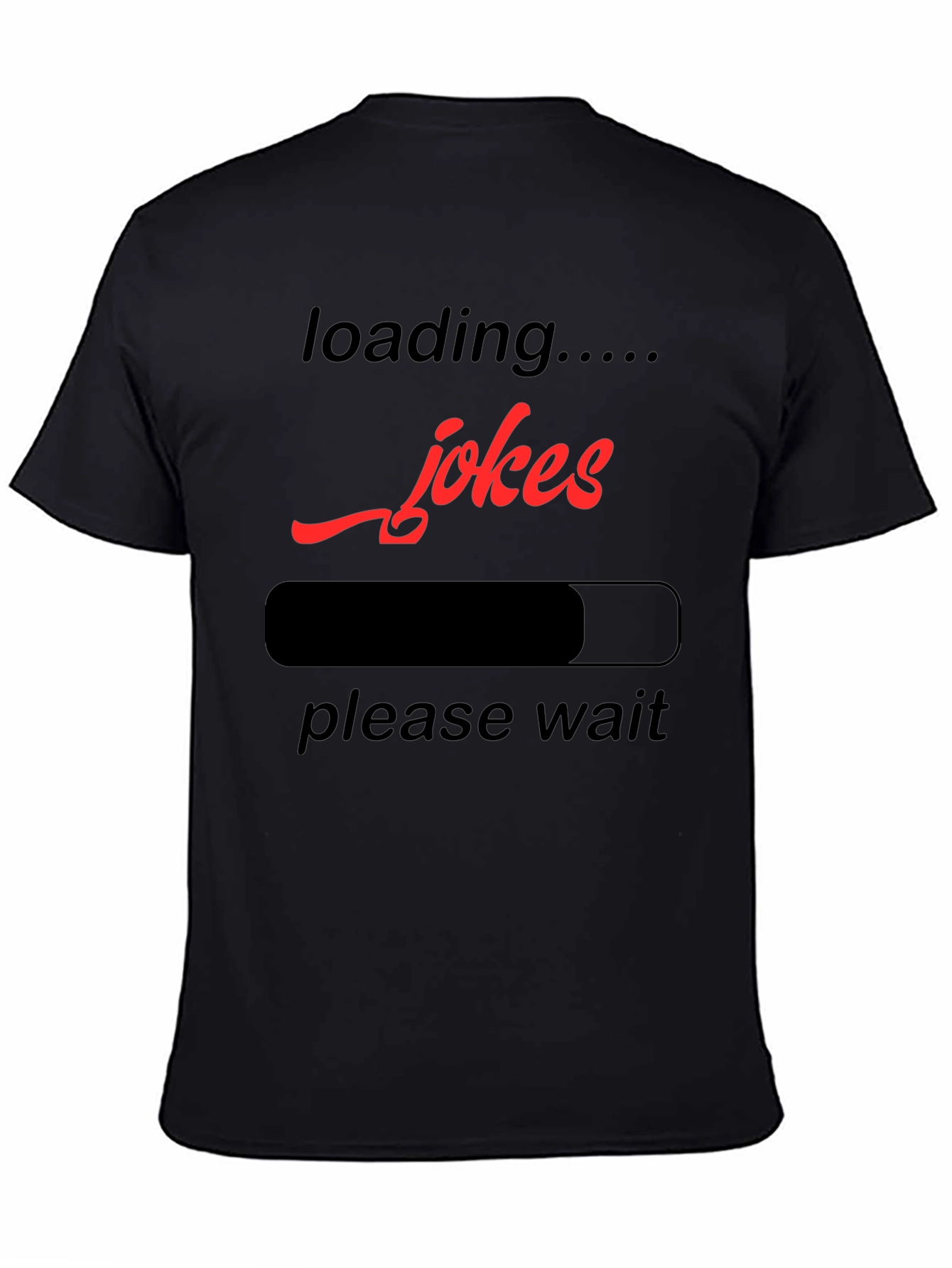 Black Loading Jokes Graphic T-Shirt - Funny Humor Tee view 4